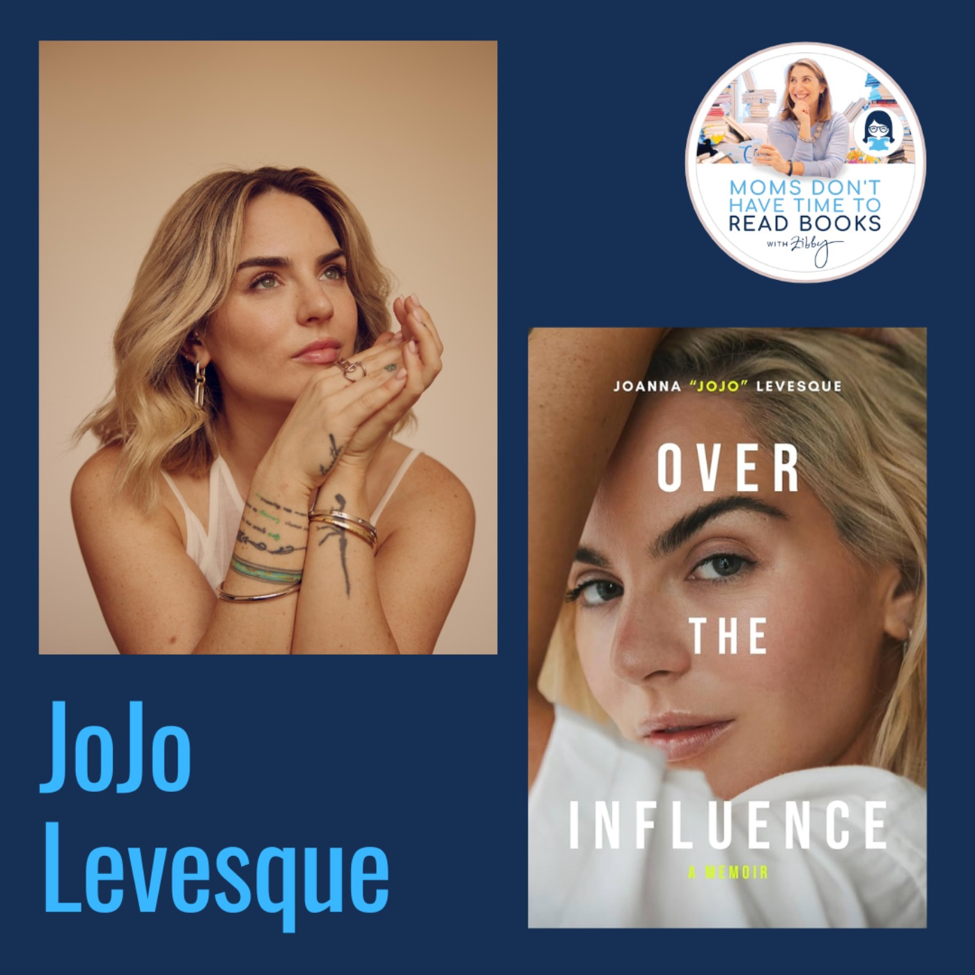 Joanna "JoJo" Levesque, OVER THE INFLUENCE: A Memoir