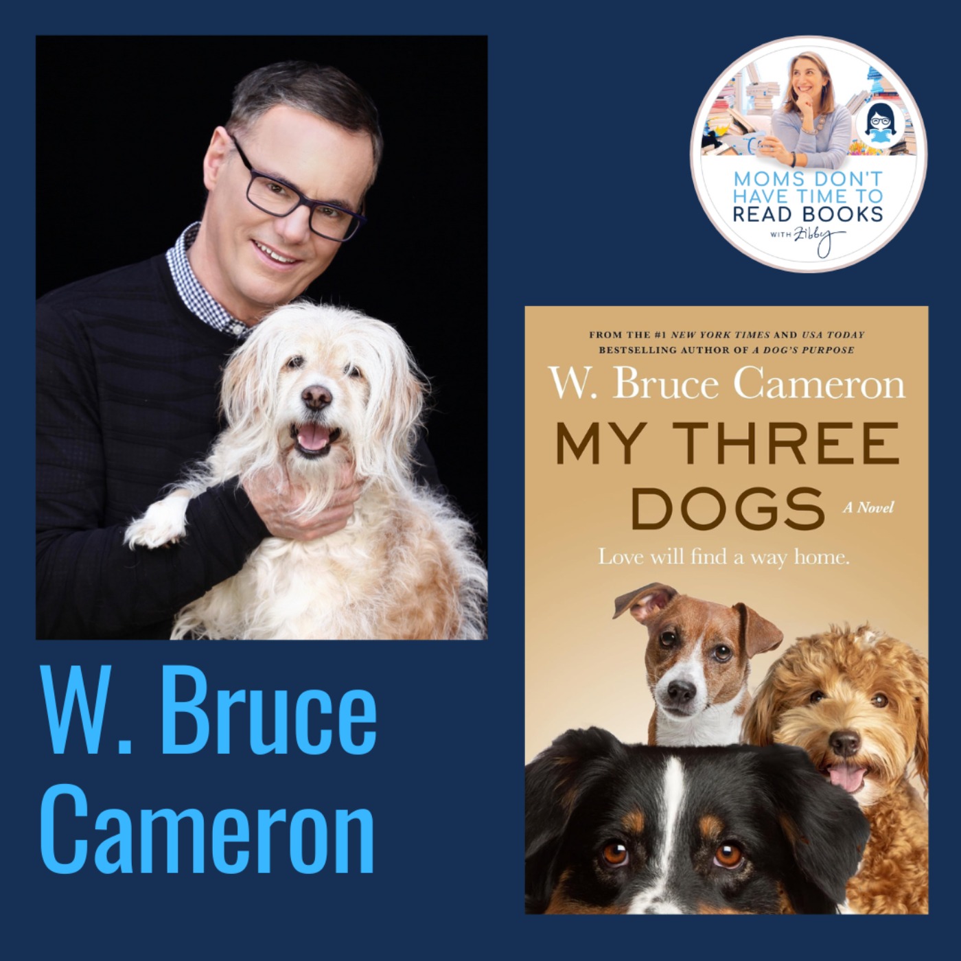 W. Bruce Cameron, MY THREE DOGS