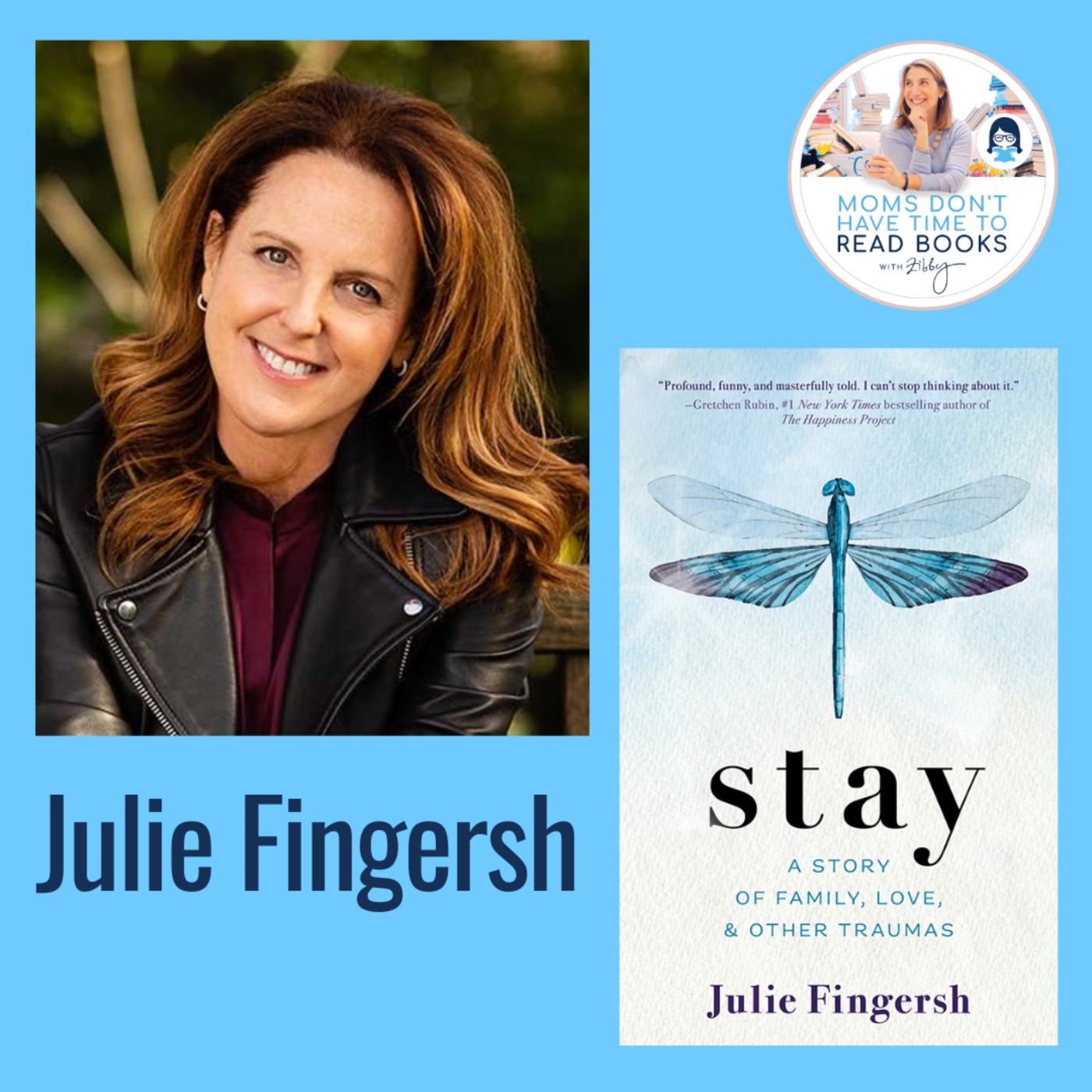 Julie Fingersh, STAY: A Story of Family, Love, and Other Traumas