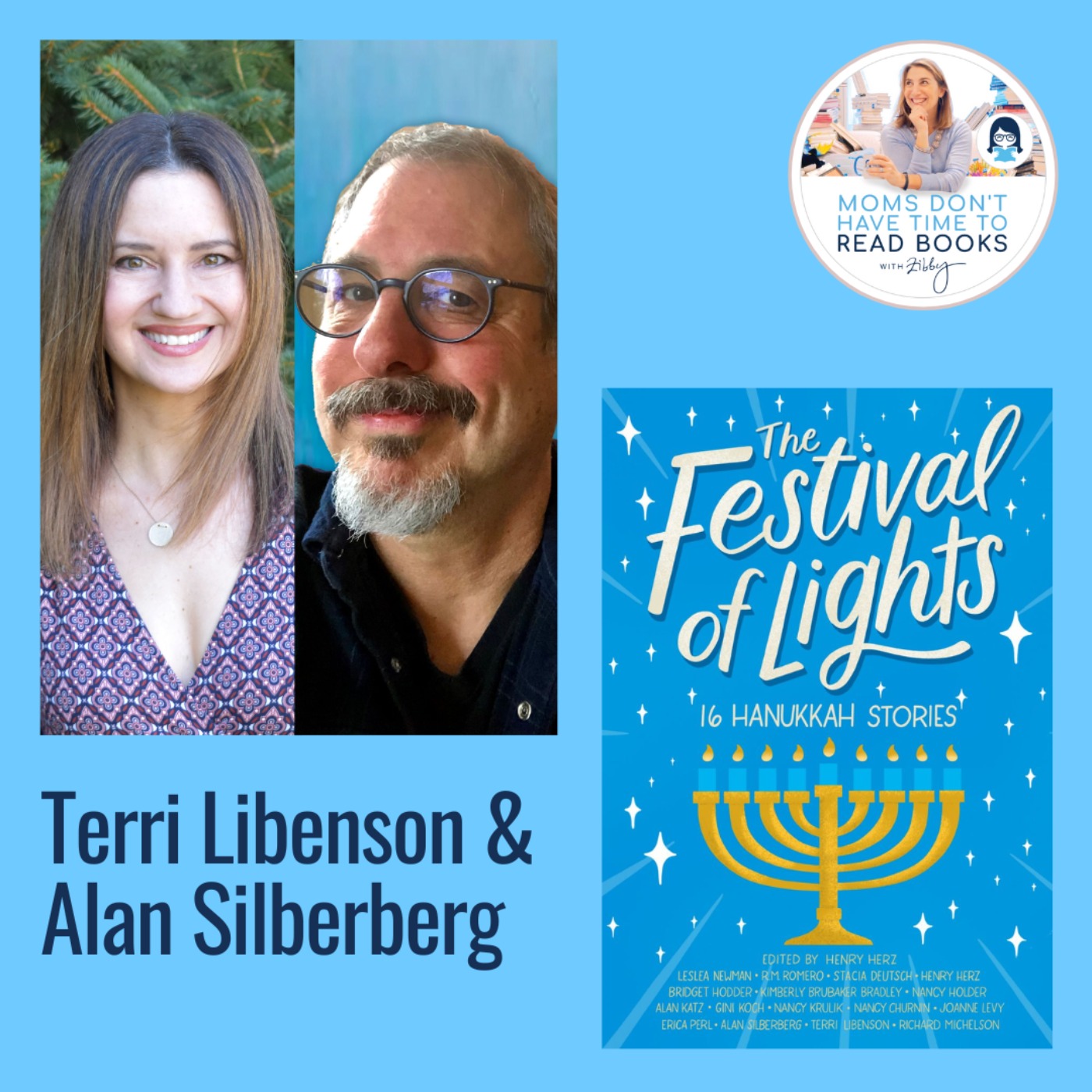 Terri Libenson and Alan Silberberg, THE FESTIVAL OF LIGHTS: 16 Hanukkah Stories