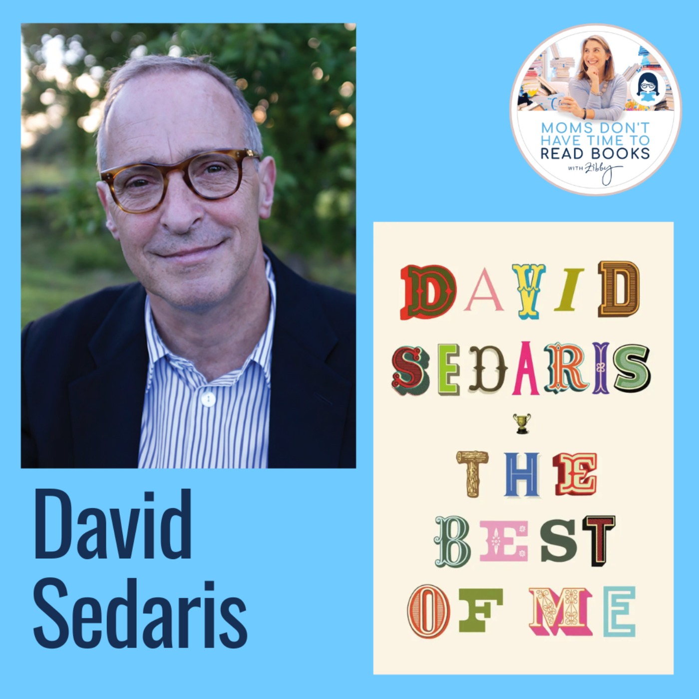 Bonus Re-run! David Sedaris, THE BEST OF ME