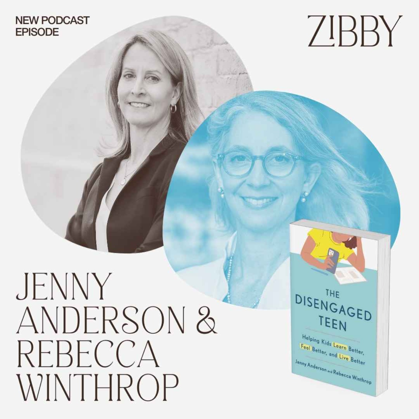 Jenny Anderson and Rebecca Winthrop, THE DISENGAGED TEEN: Helping Kids Learn Better, Feel Better, and Live Better