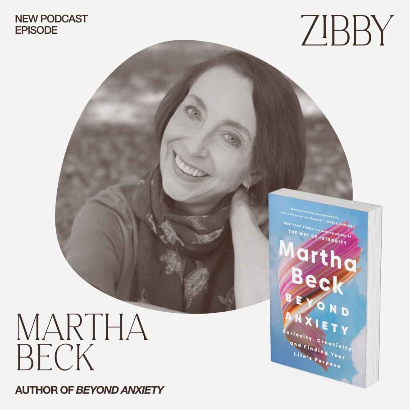 Martha Beck, BEYOND ANXIETY: Curiosity, Creativity, and Finding Your Life's Purpose