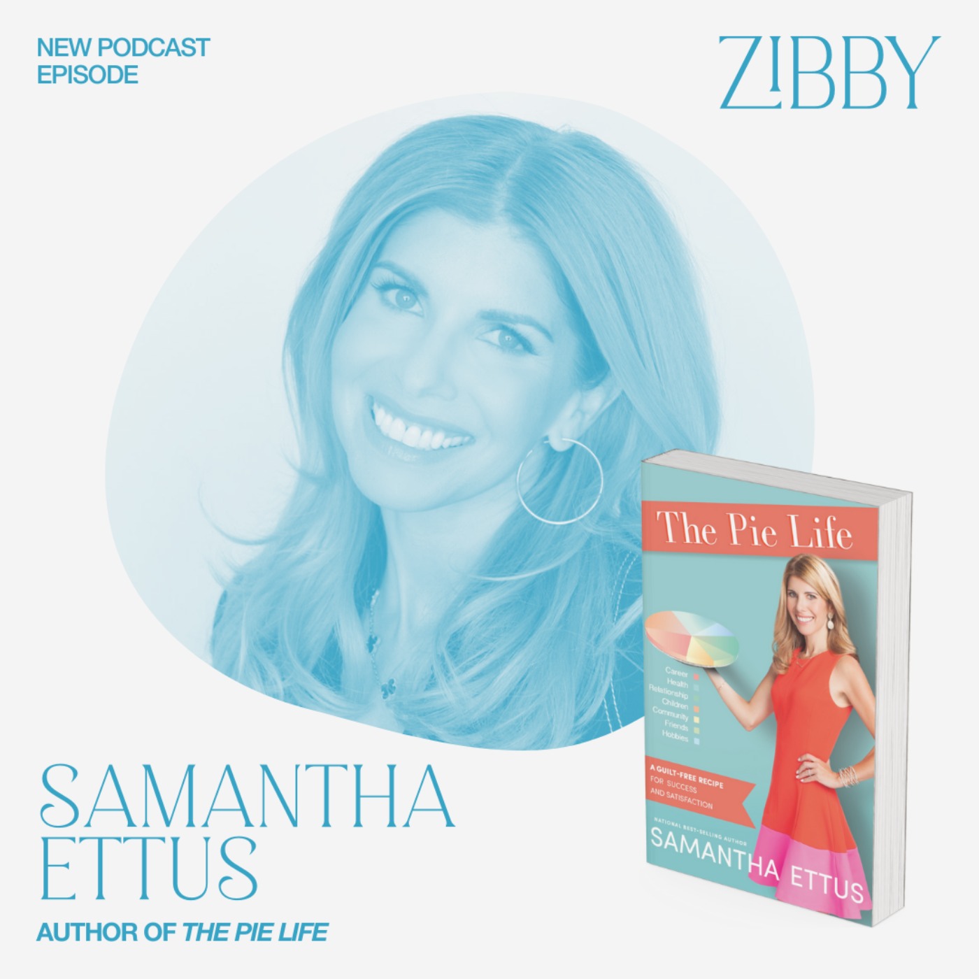 Samantha Ettus, THE PIE LIFE: A Guilt-Free Recipe for Success and Satisfaction