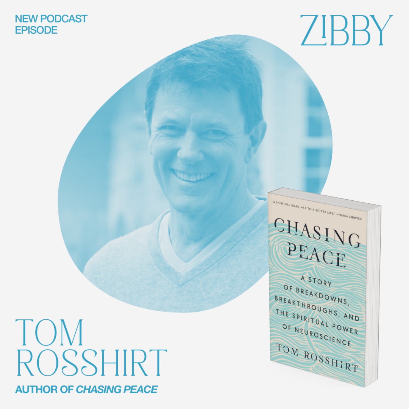 Tom Rosshirt, CHASING PEACE: A Story of Breakdowns, Breakthroughs, and the Spiritual Power of Neuroscience