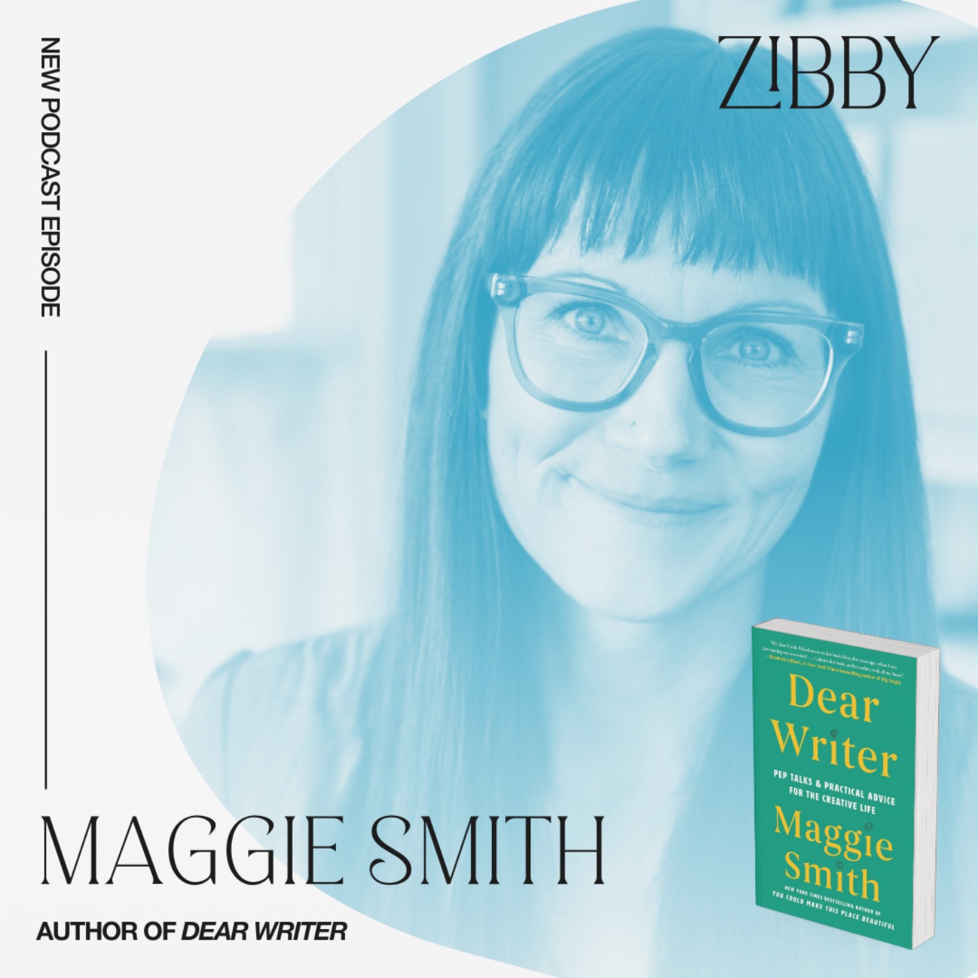 Maggie Smith, DEAR WRITER: Pep Talks & Practical Advice for the Creative Life