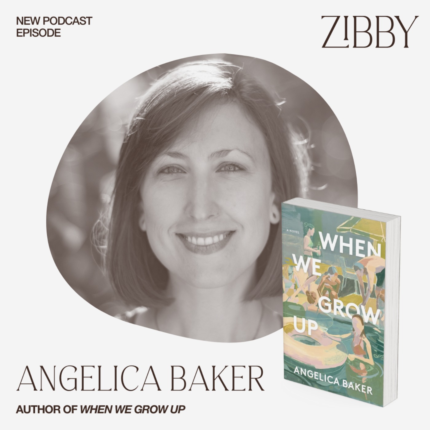 Angelica Baker, WHEN WE GROW UP: A Novel