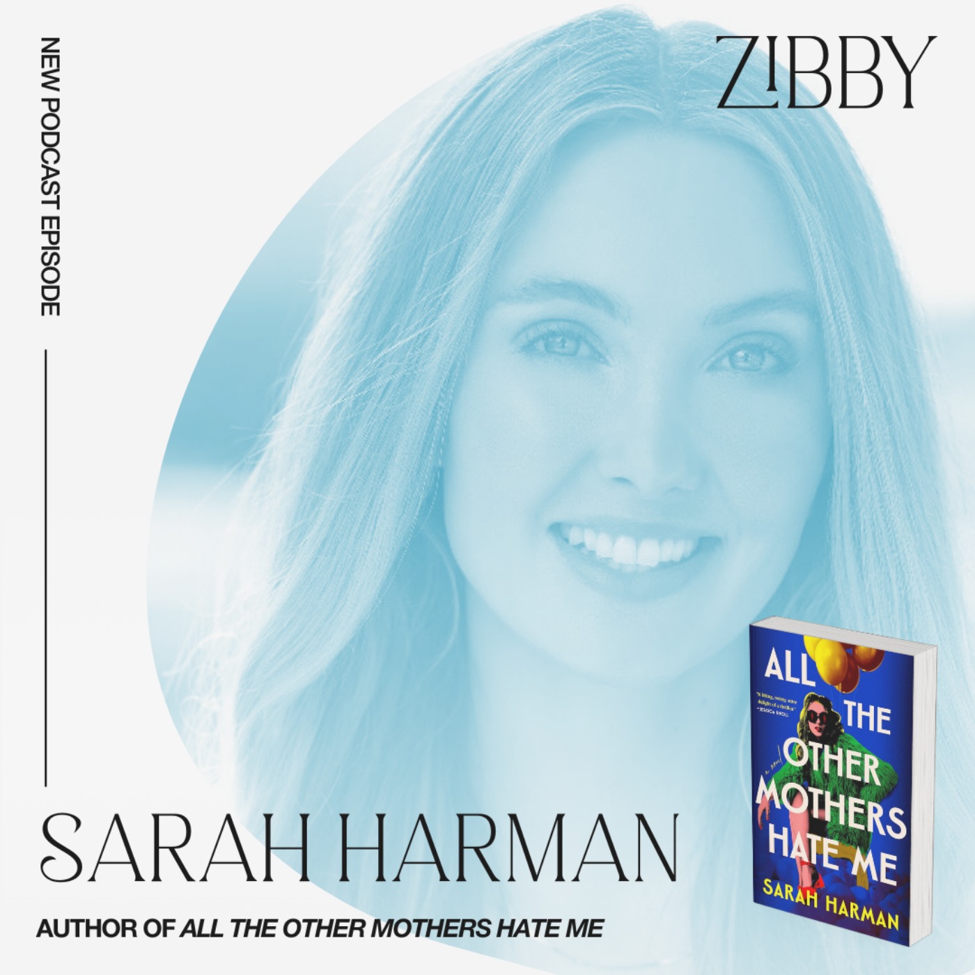 Sarah Harman, ALL THE OTHER MOTHERS HATE ME
