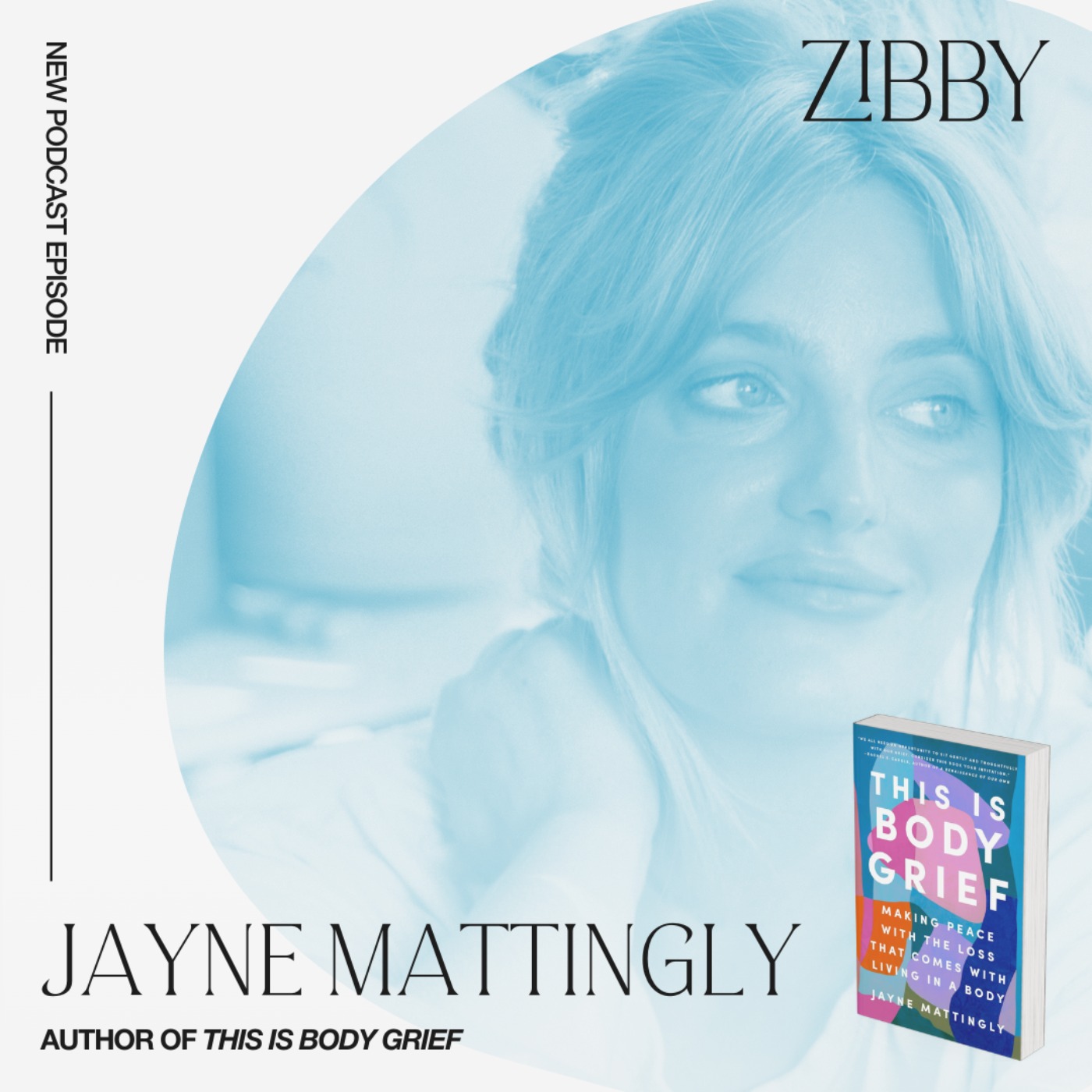 Jayne Mattingly, THIS IS BODY GRIEF: Making Peace with the Loss That Comes with Living in a Body