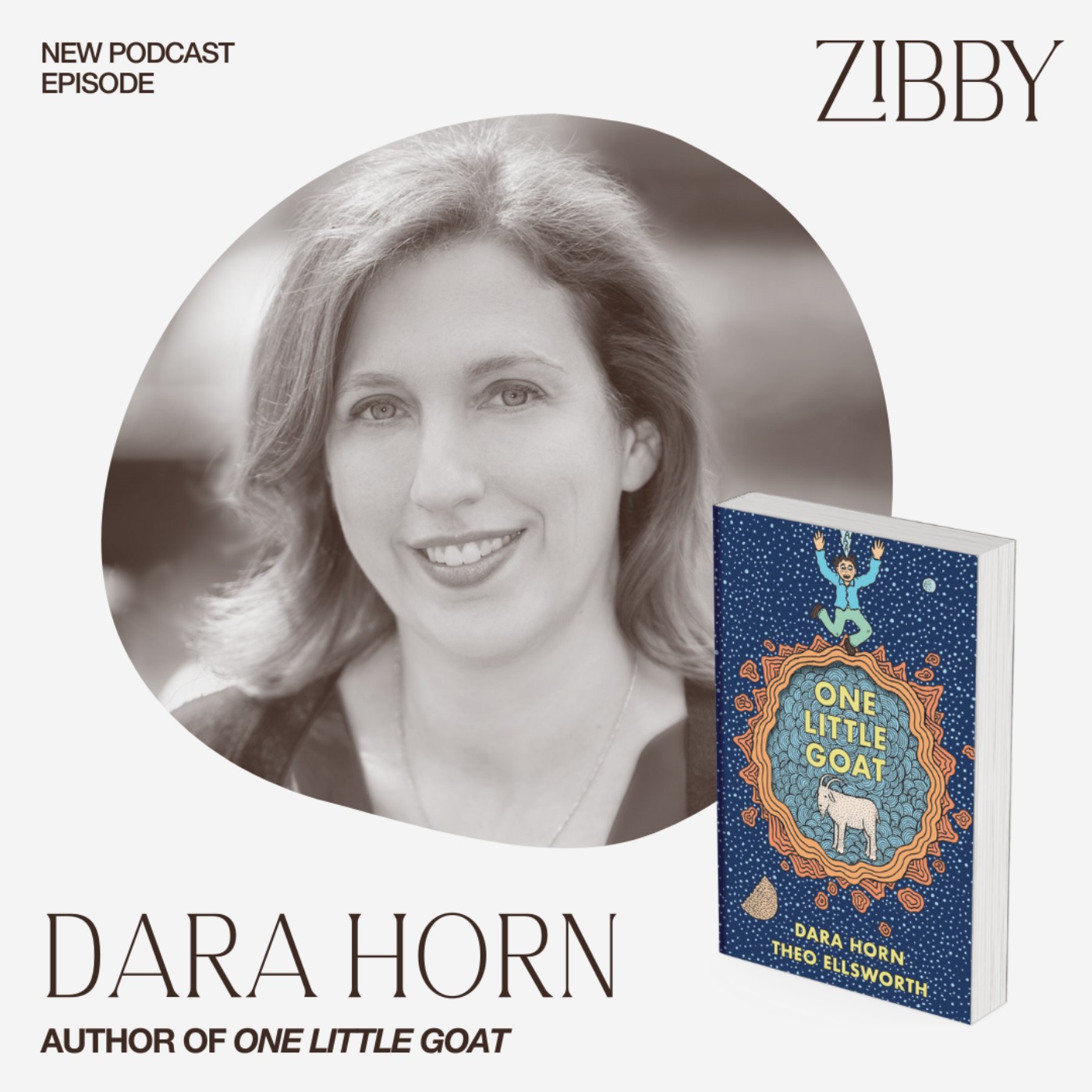 Dara Horn, ONE LITTLE GOAT: A Passover Catastrophe & PEOPLE LOVE DEAD JEWS: Reports from a Haunted Present