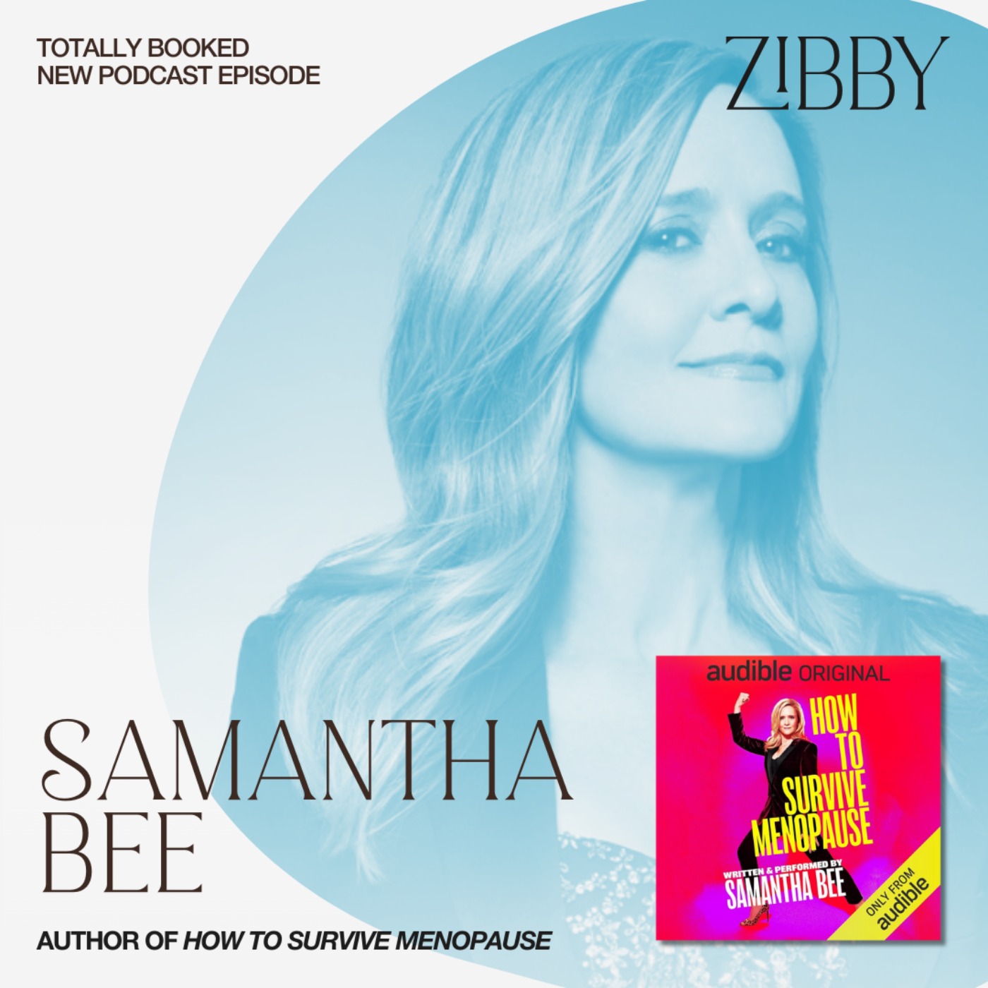 Samantha Bee, HOW TO SURVIVE MENOPAUSE