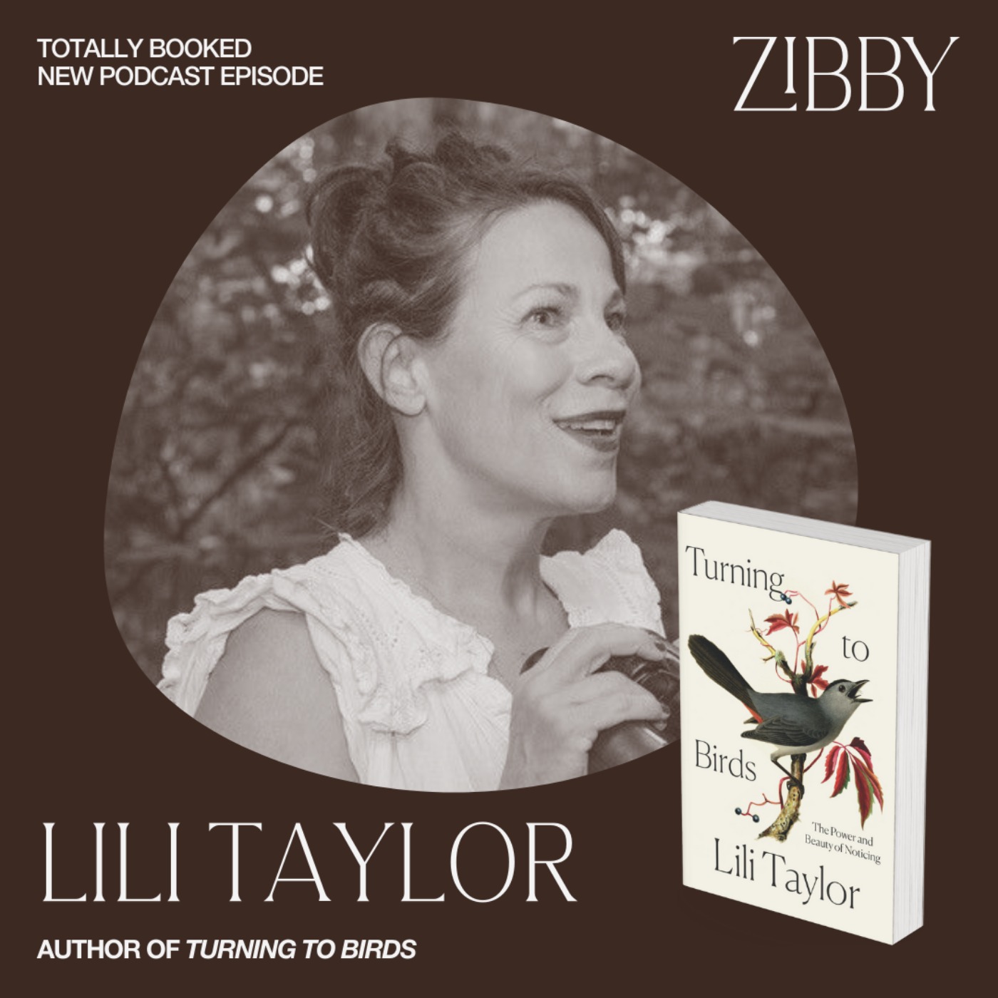 Lili Taylor, Turning to Birds: The Power and Beauty of Noticing