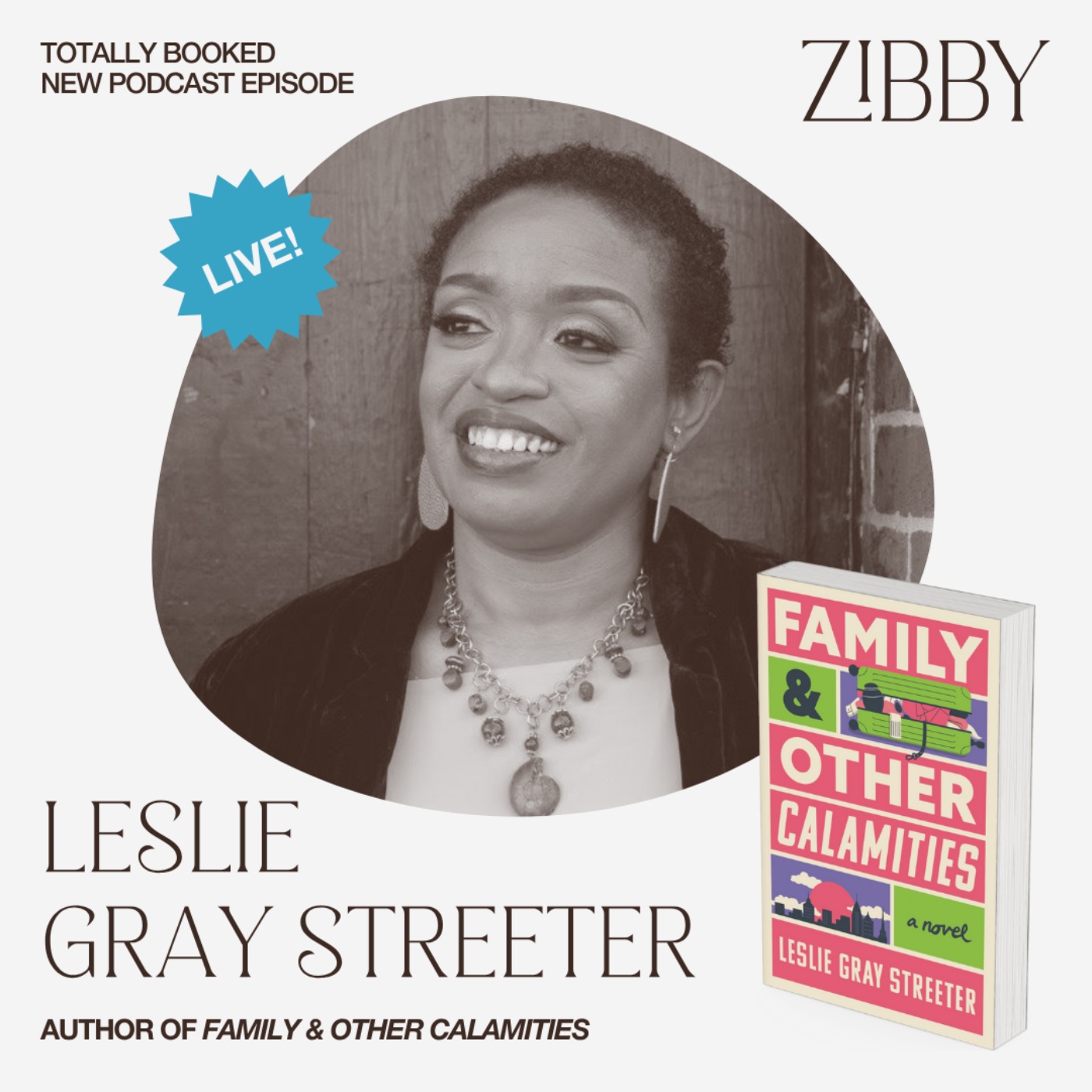 Leslie Gray Streeter, FAMILY & OTHER CALAMITIES