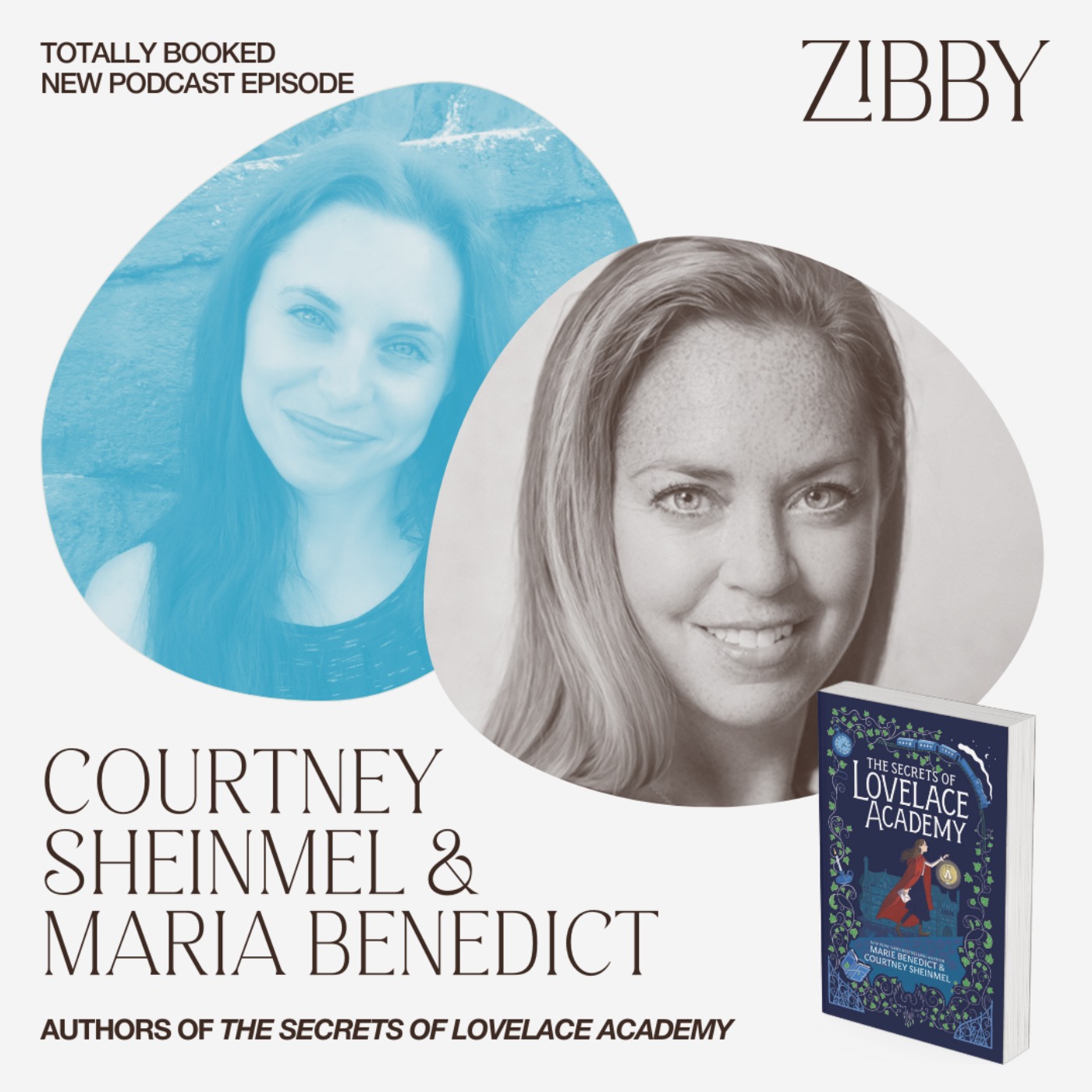 Marie Benedict & Courtney Sheinmel, THE SECRETS OF LOVELACE ACADEMY — Totally Booked with Zibby cover