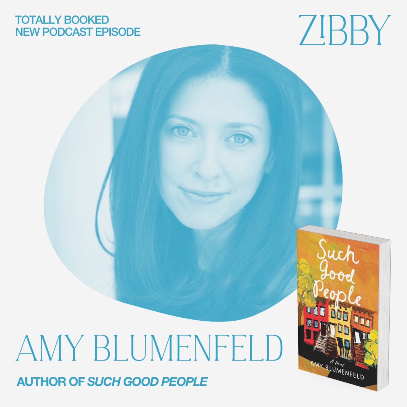 Amy Blumenfeld, SUCH GOOD PEOPLE: A Novel