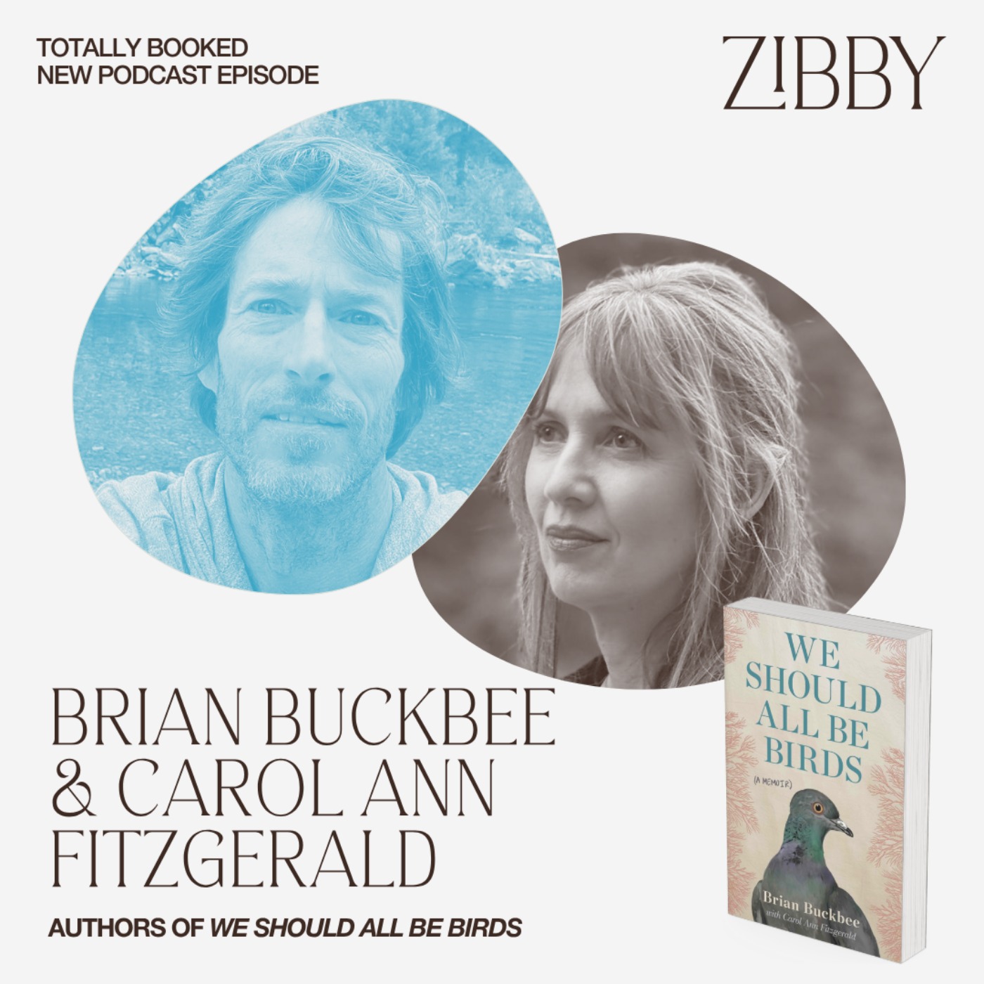 Brian Buckbee and Carol Ann Fitzgerald, WE SHOULD ALL BE BIRDS: A Memoir
