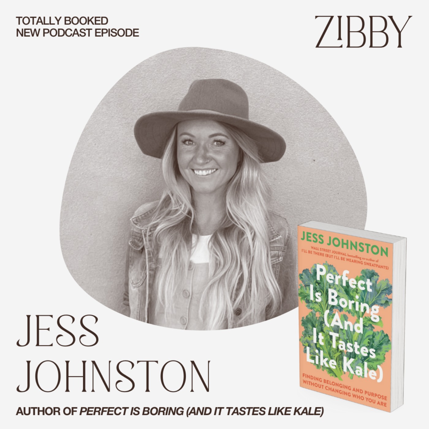 Jess Johnston, PERFECT IS BORING (AND IT TASTES LIKE KALE): Finding Belonging and Purpose Without Changing Who You Are