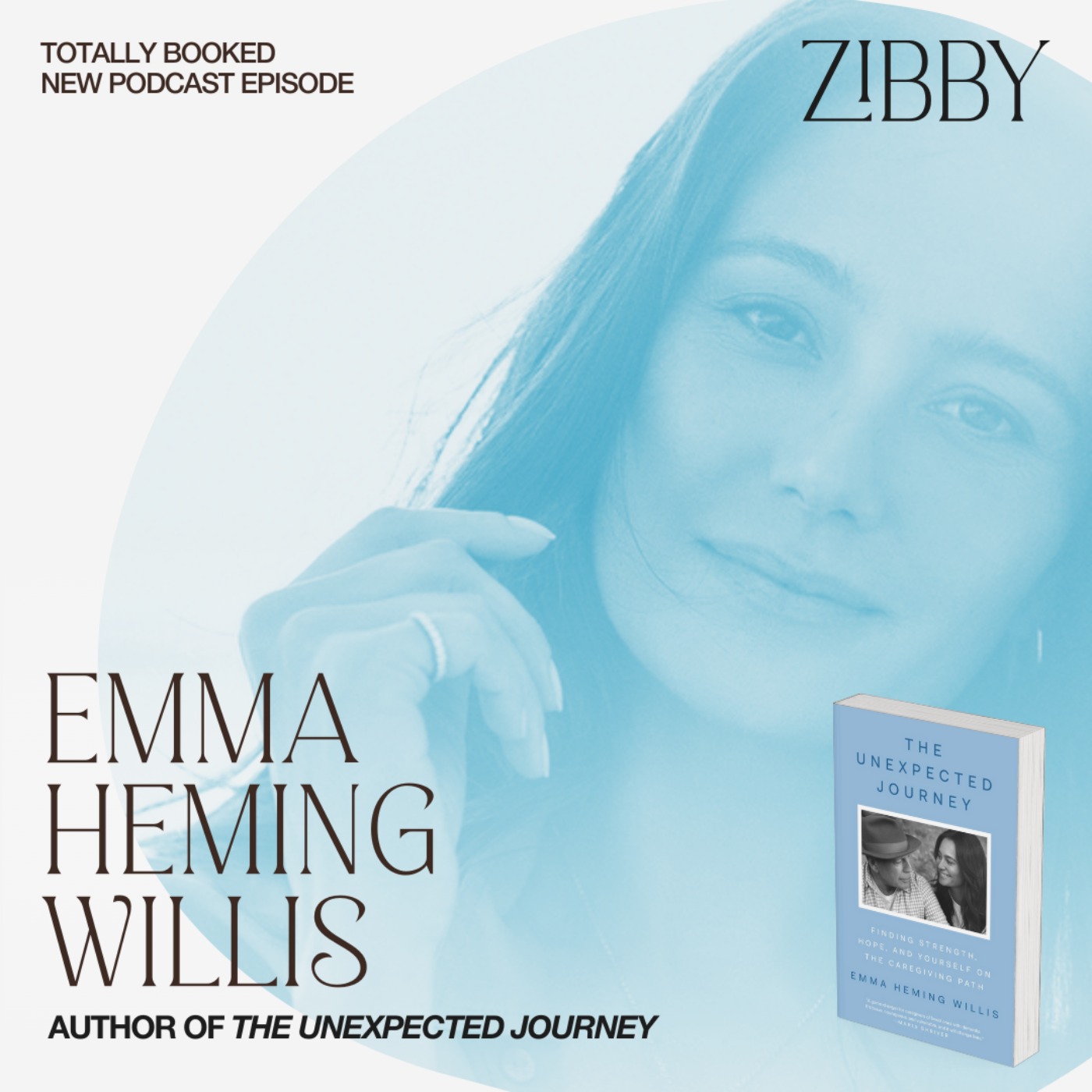 Emma Heming Willis, THE UNEXPECTED JOURNEY: Finding Strength, Hope, and Yourself on the Caregiving Path