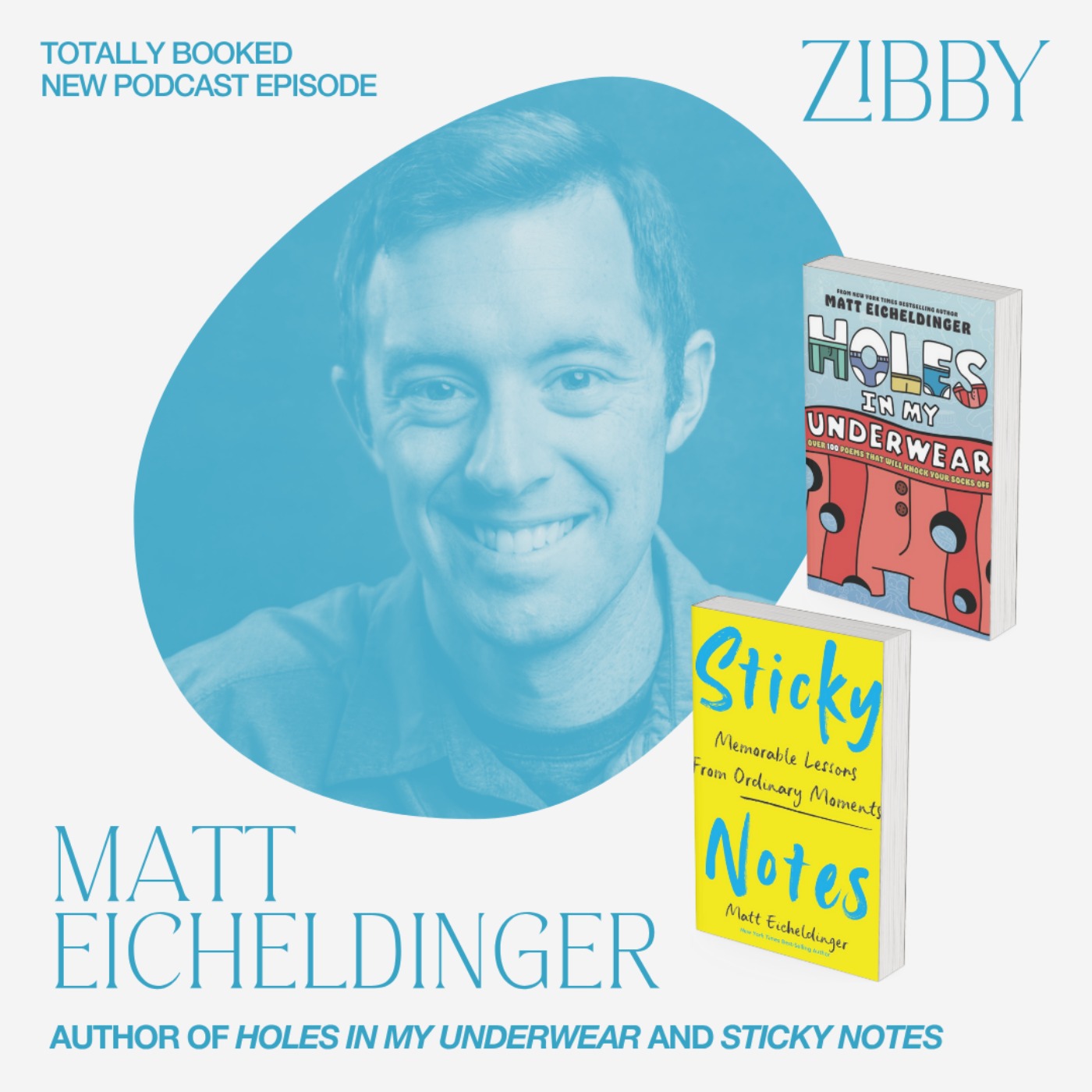 Matt Eicheldinger, HOLES IN MY UNDERWEAR: Over 100 Poems That Will Knock Your Socks Off & STICKY NOTES: Memorable Lessons from Ordinary Moments