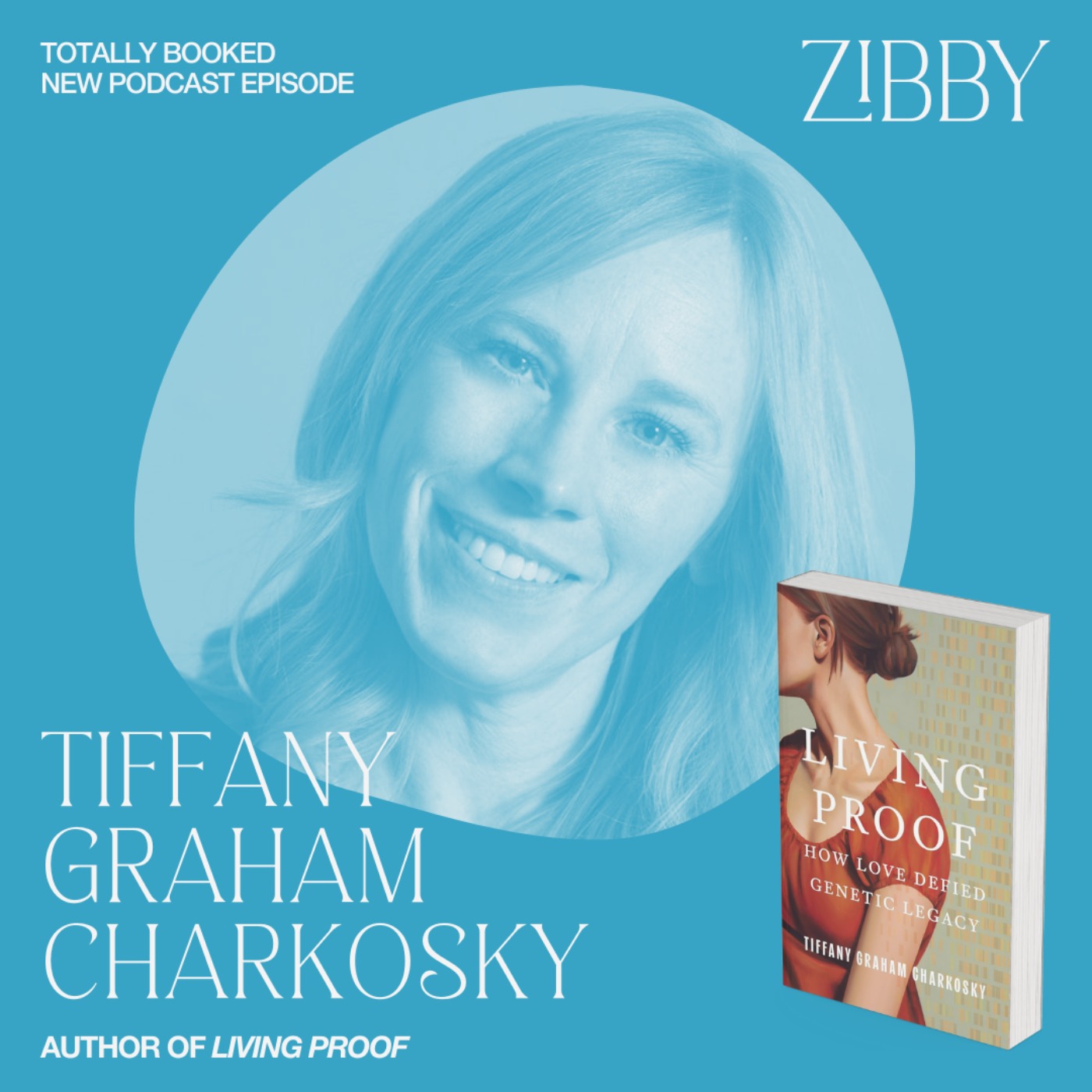 Tiffany Graham Charkosky, LIVING PROOF: How Love Defied Genetic Legacy