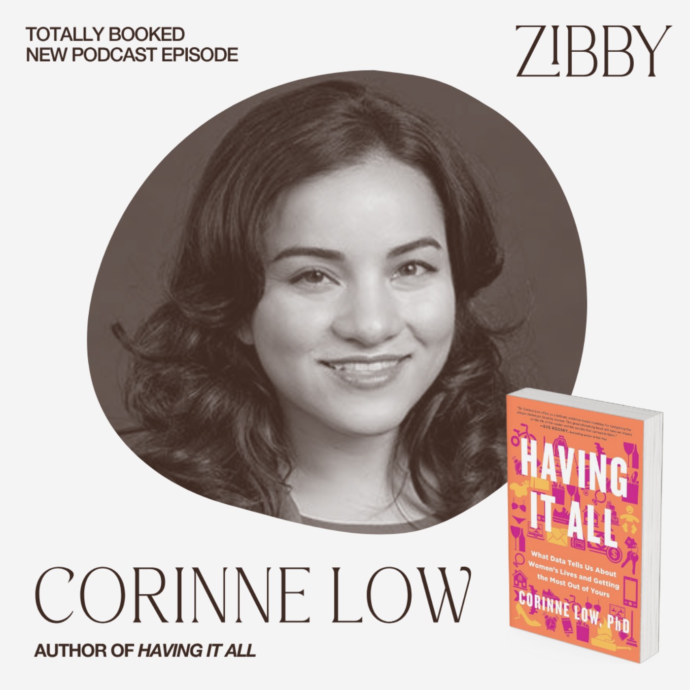 Corinne Low PhD, HAVING IT ALL: What Data Tells Us About Women's Lives and Getting the Most Out of Yours Corinne Low PhD, HAVING IT ALL: What Data Tells Us About Women's Lives and Getting the Most Out of Yours