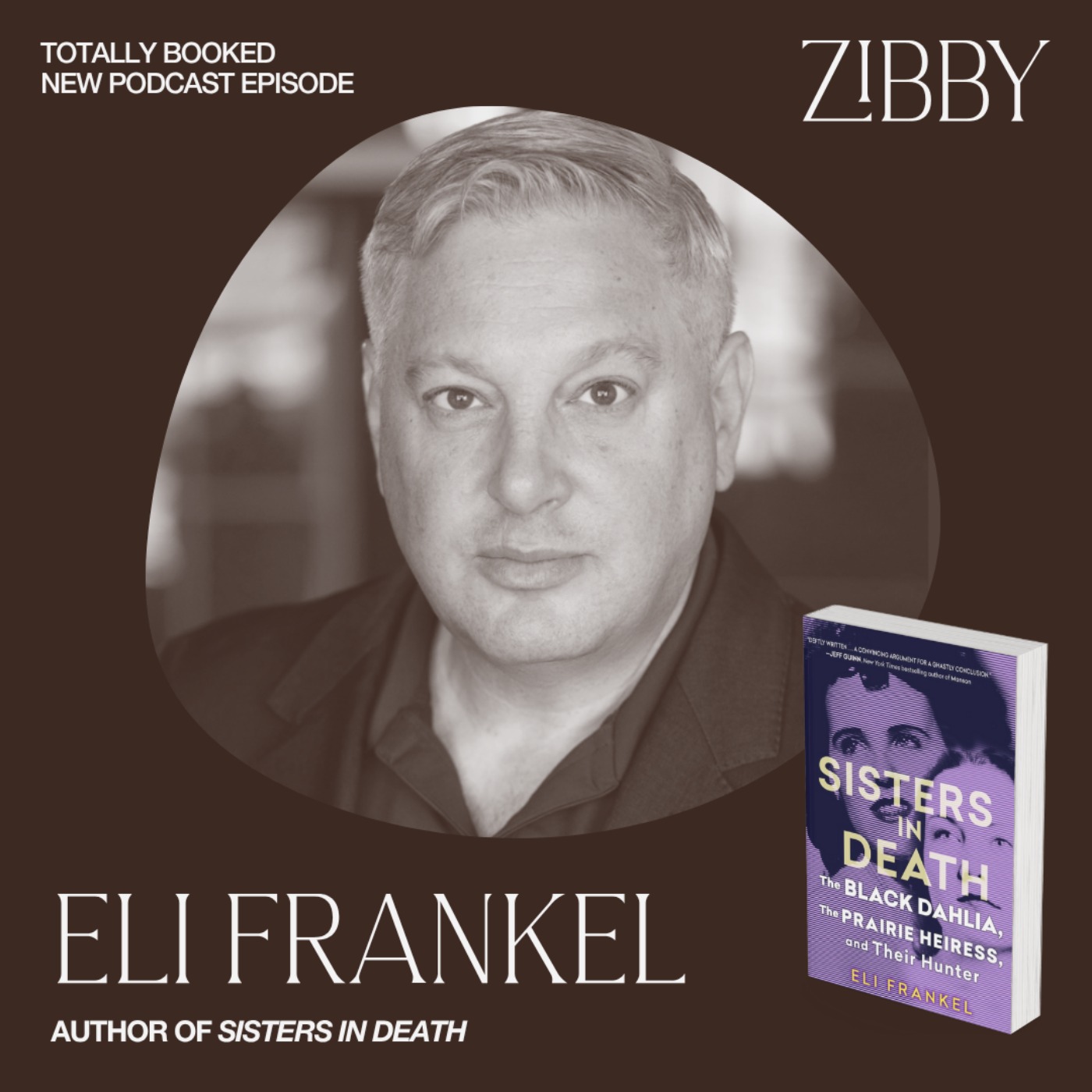 Eli Frankel, SISTERS IN DEATH: The Black Dahlia, The Prairie Heiress, and Their Hunter
