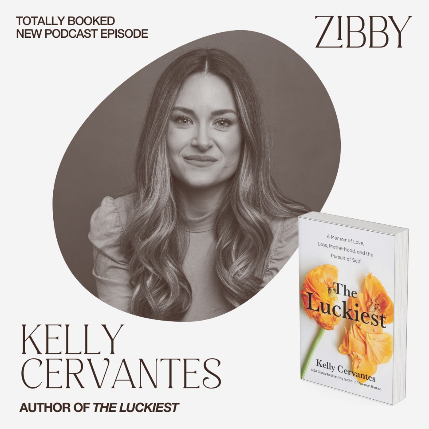Kelly Cervantes, THE LUCKIEST: A Memoir of Love, Loss, Motherhood, and the Pursuit of Self Kelly Cervantes, THE LUCKIEST: A Memoir of Love, Loss, Motherhood, and the Pursuit of Self