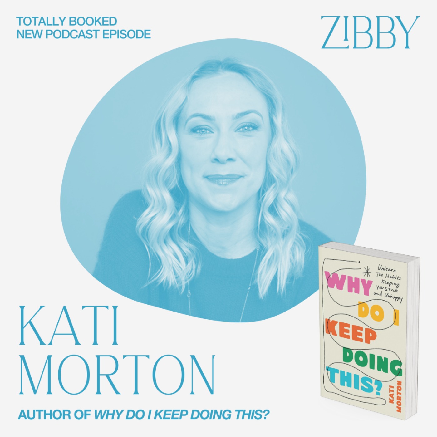 Kati Morton, WHY DO I KEEP DOING THIS?: Unlearn the Habits Keeping You Stuck and Unhappy Kati Morton, WHY DO I KEEP DOING THIS?: Unlearn the Habits Keeping You Stuck and Unhappy