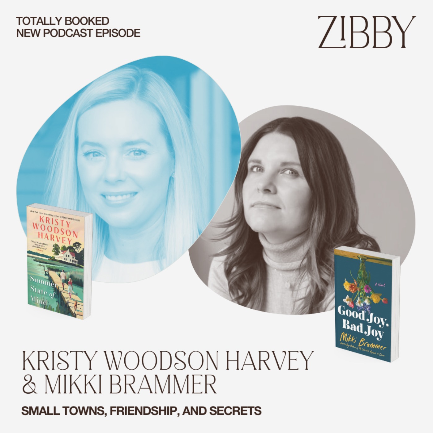 Small Towns, Friendship, and Secrets in Kristy Woodson Harvey and B&N Book Club Pick Mikki Brammer’s New Novels — Totally Booked with Zibby cover
