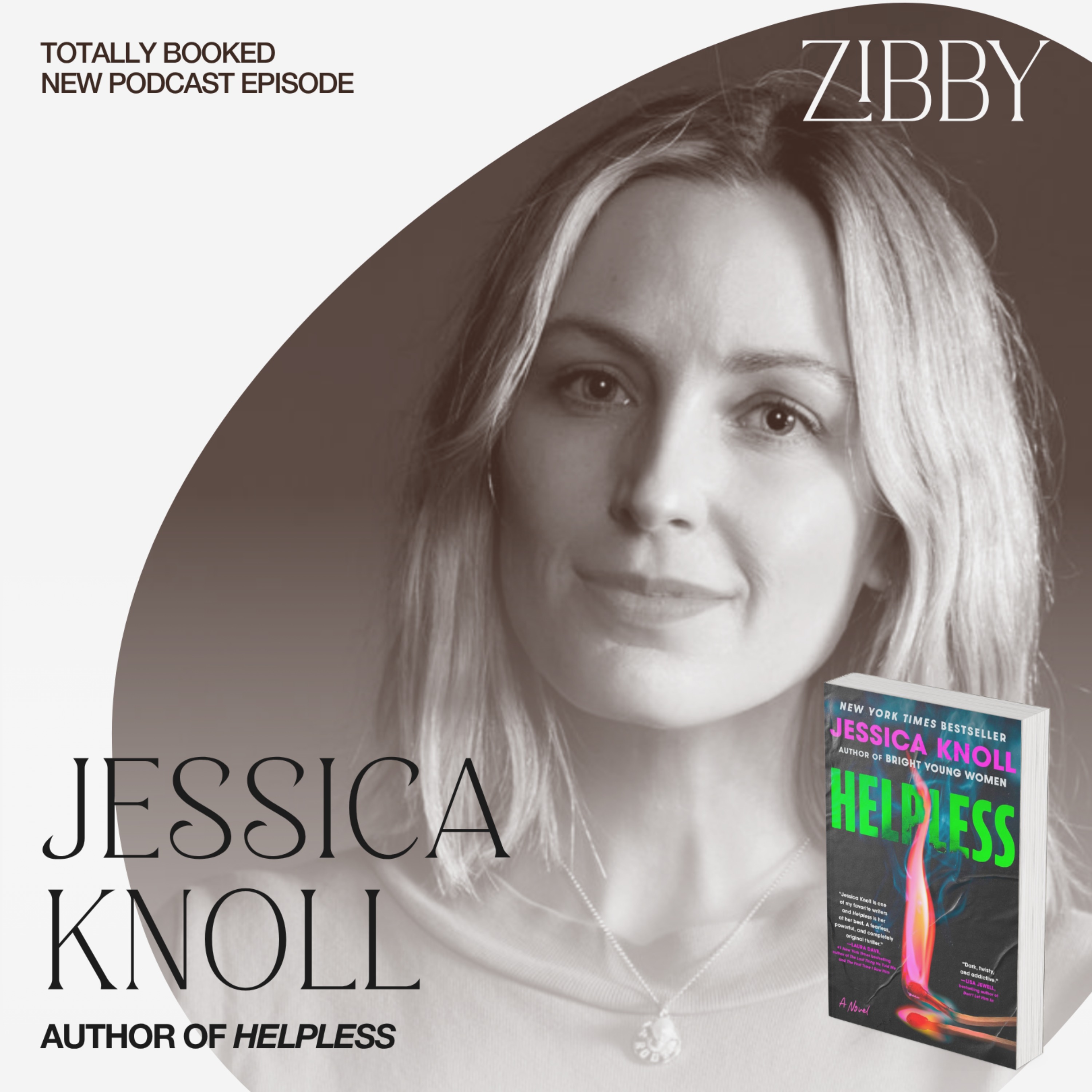 NYT Bestselling Author Jessica Knoll, HELPLESS episode artwork