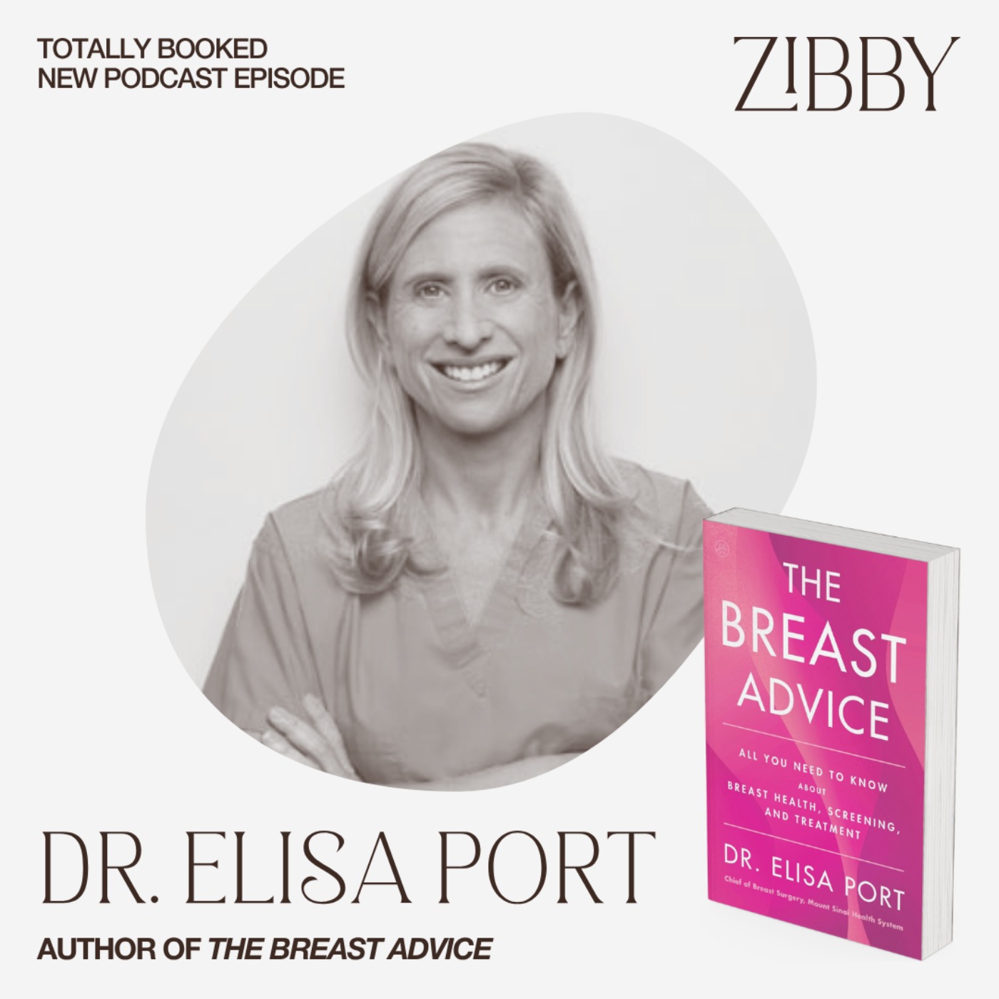 Dr. Elisa Port, THE BREAST ADVICE: All You Need to Know About Breast Health, Screening, and Treatment