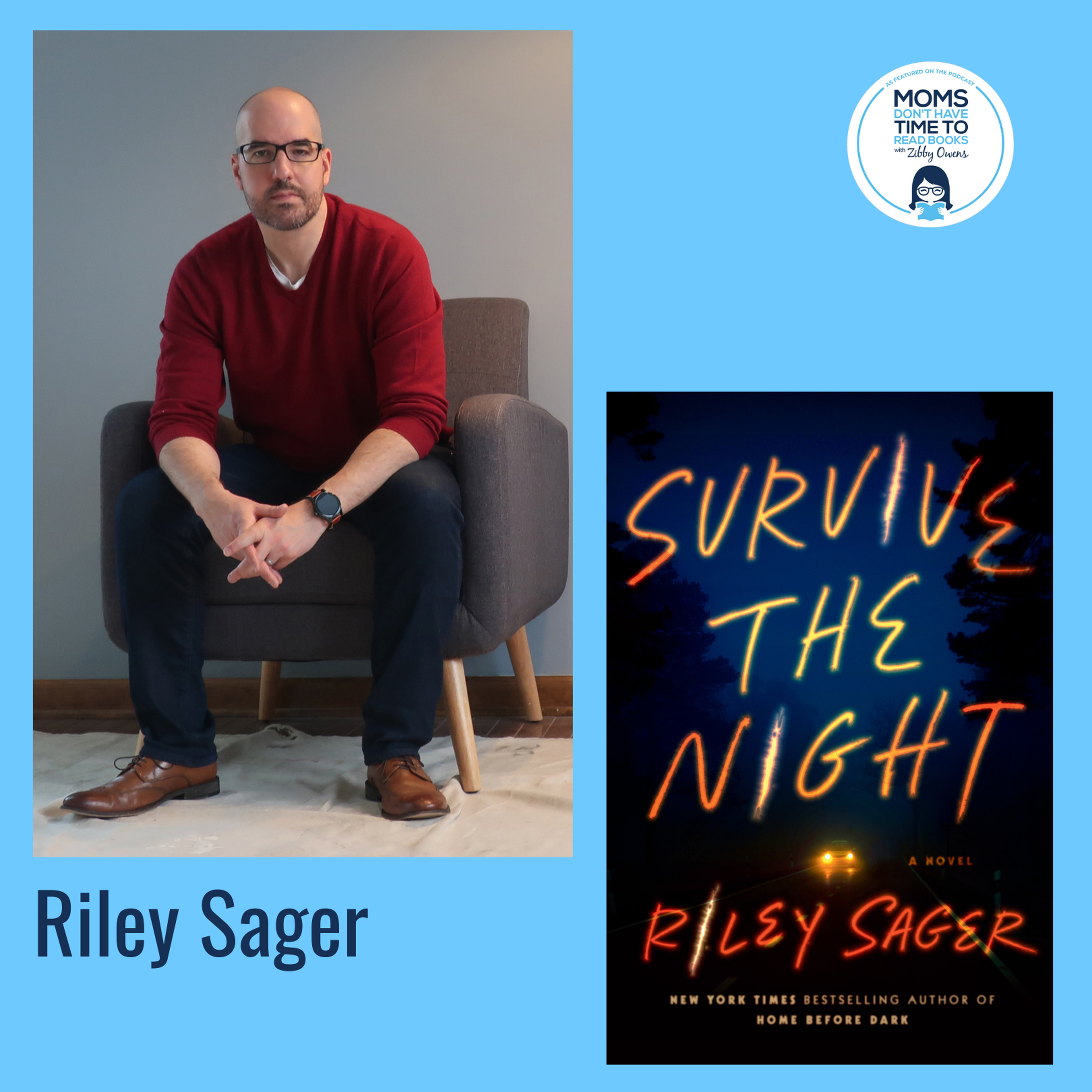 Riley Sager, SURVIVE THE NIGHT: A Novel