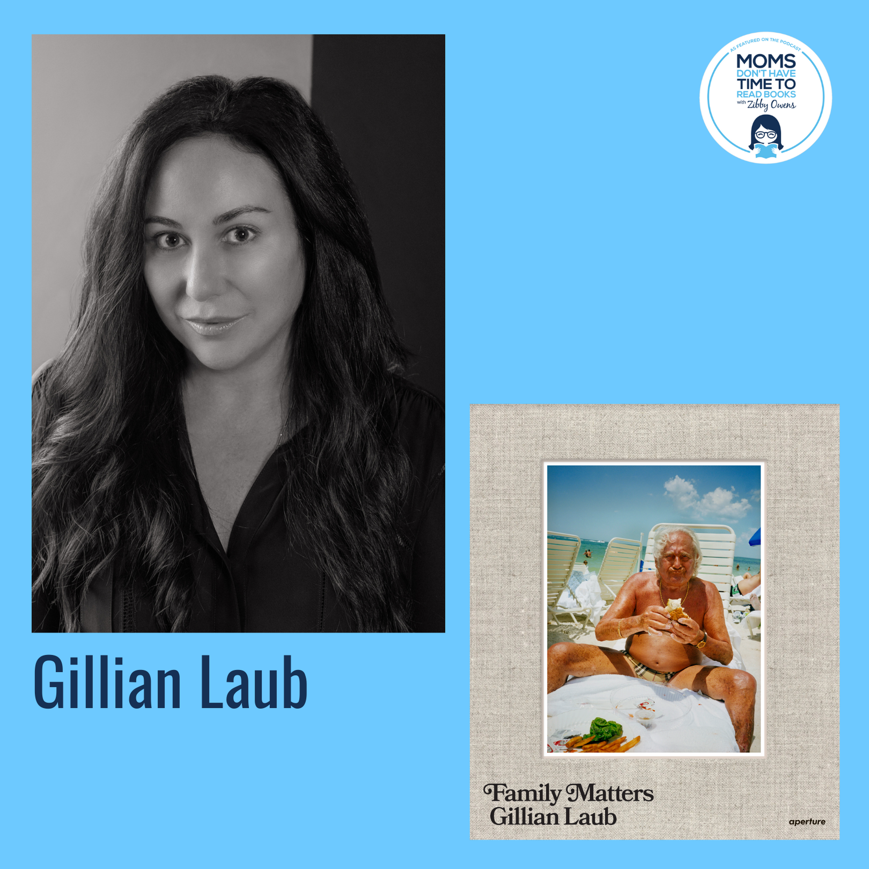 Gillian Laub, GILLIAN LAUB: Family Matters