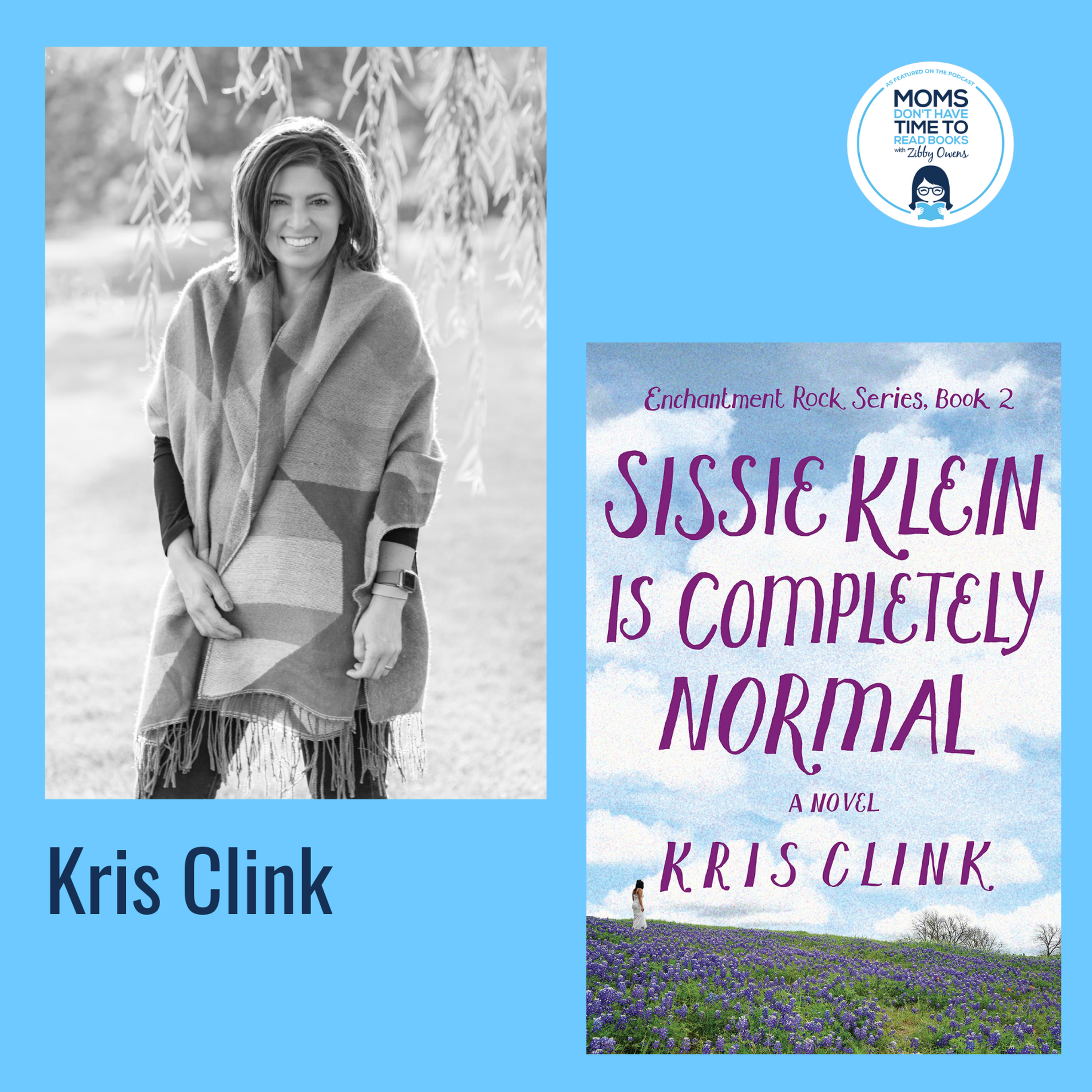 Kris Clink, SISSIE KLEIN IS COMPLETELY NORMAL: A Novel