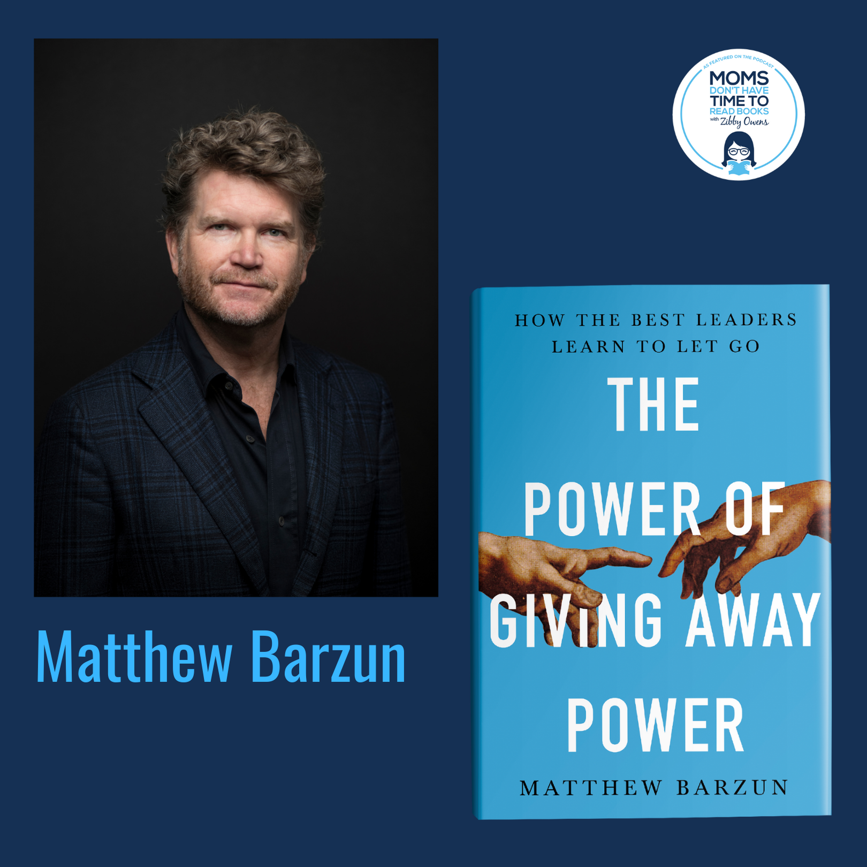 Matthew Barzun, THE POWER OF GIVING AWAY POWER: How the Best Leaders Learn to Let Go