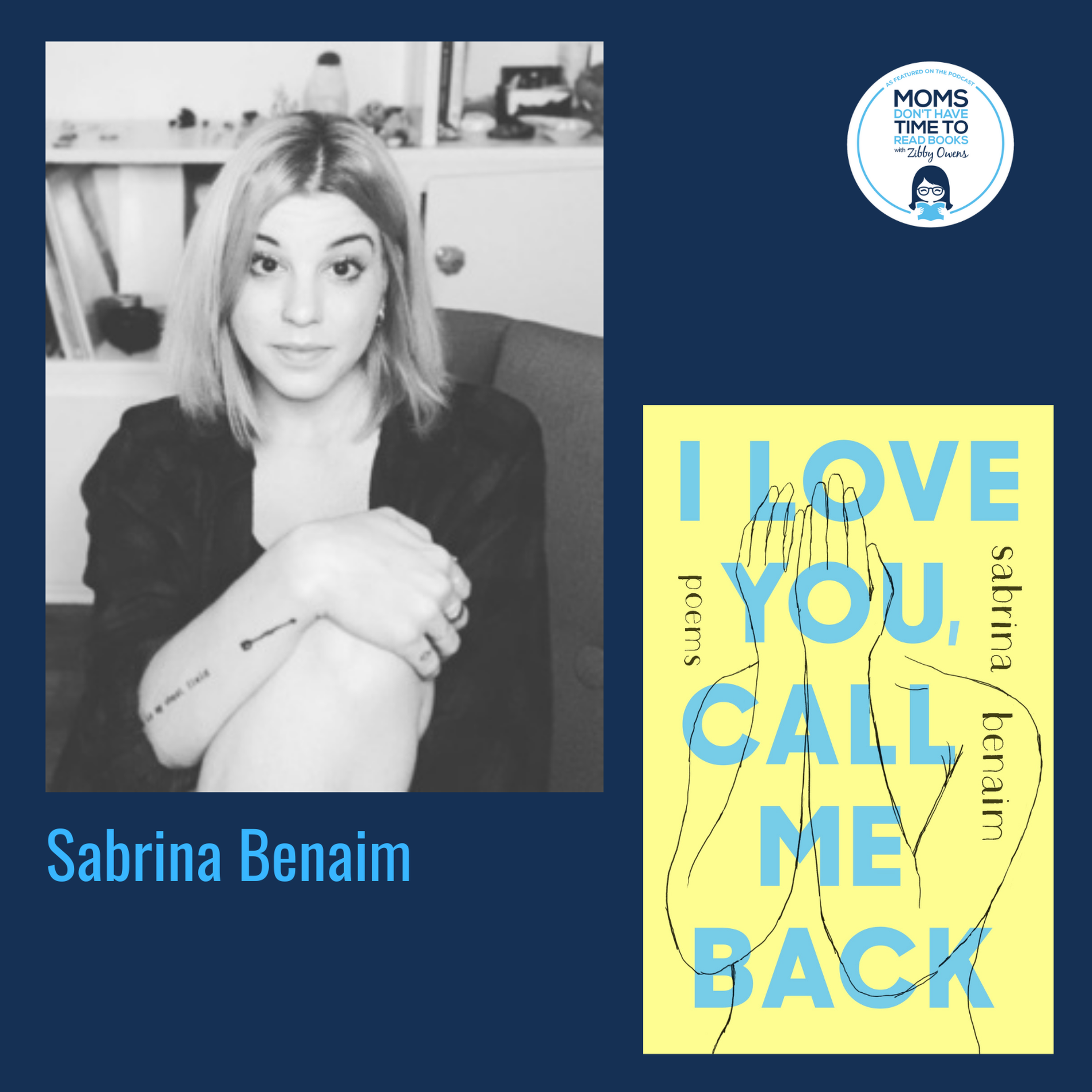 Sabrina Benaim, I LOVE YOU, CALL ME BACK: Poems