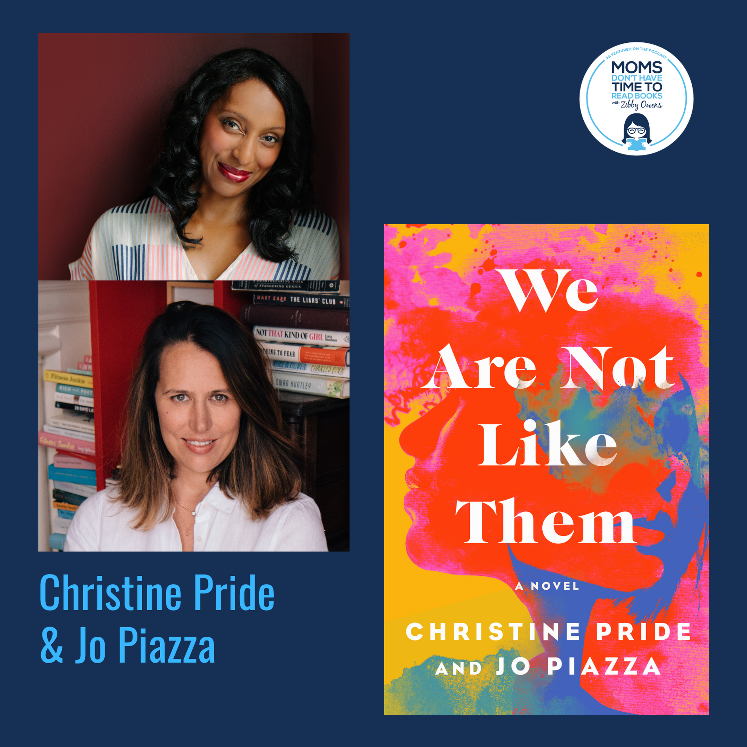 Christine Pride and Jo Piazza, WE ARE NOT LIKE THEM: A Novel