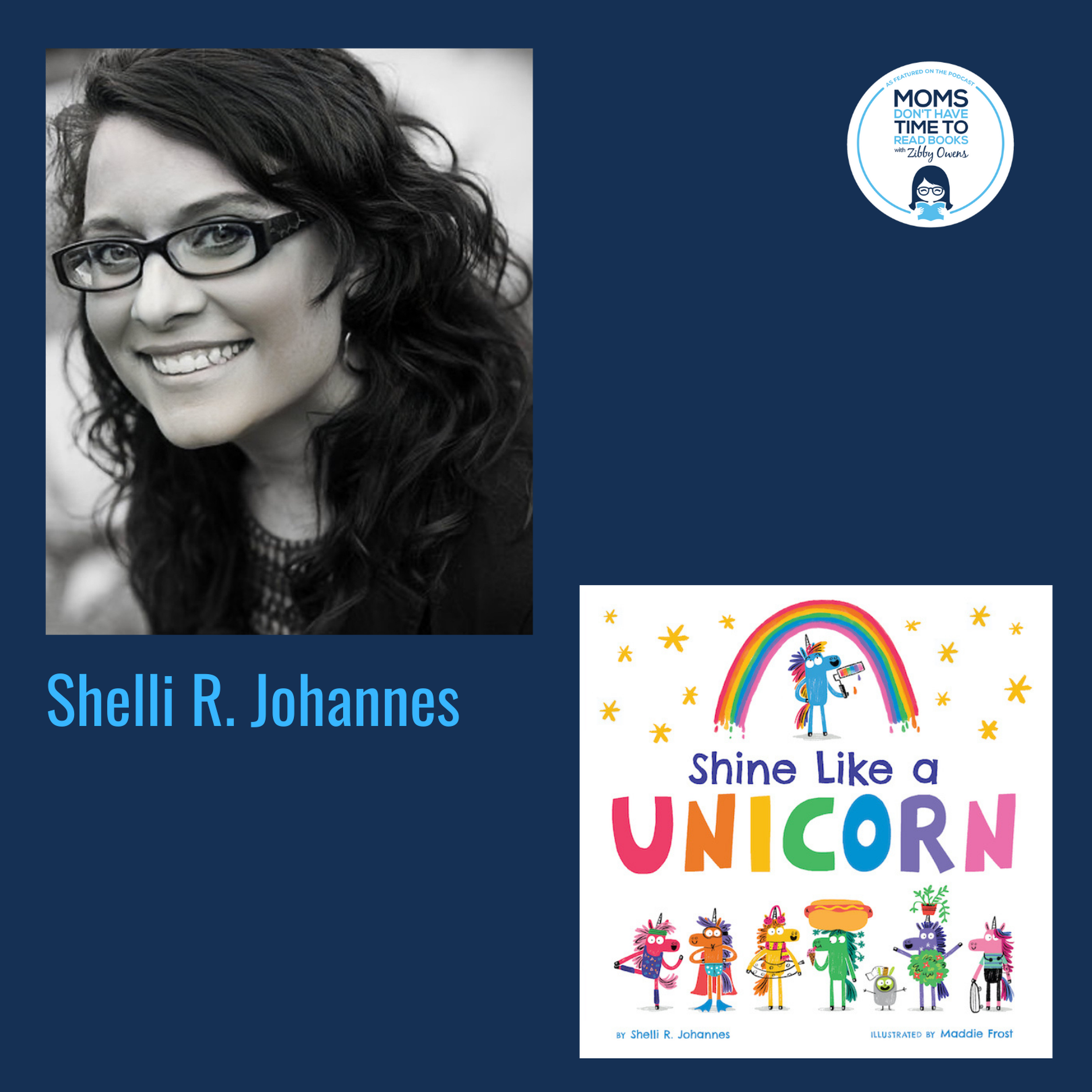 Shelli R. Johannes, SHINE LIKE A UNICORN