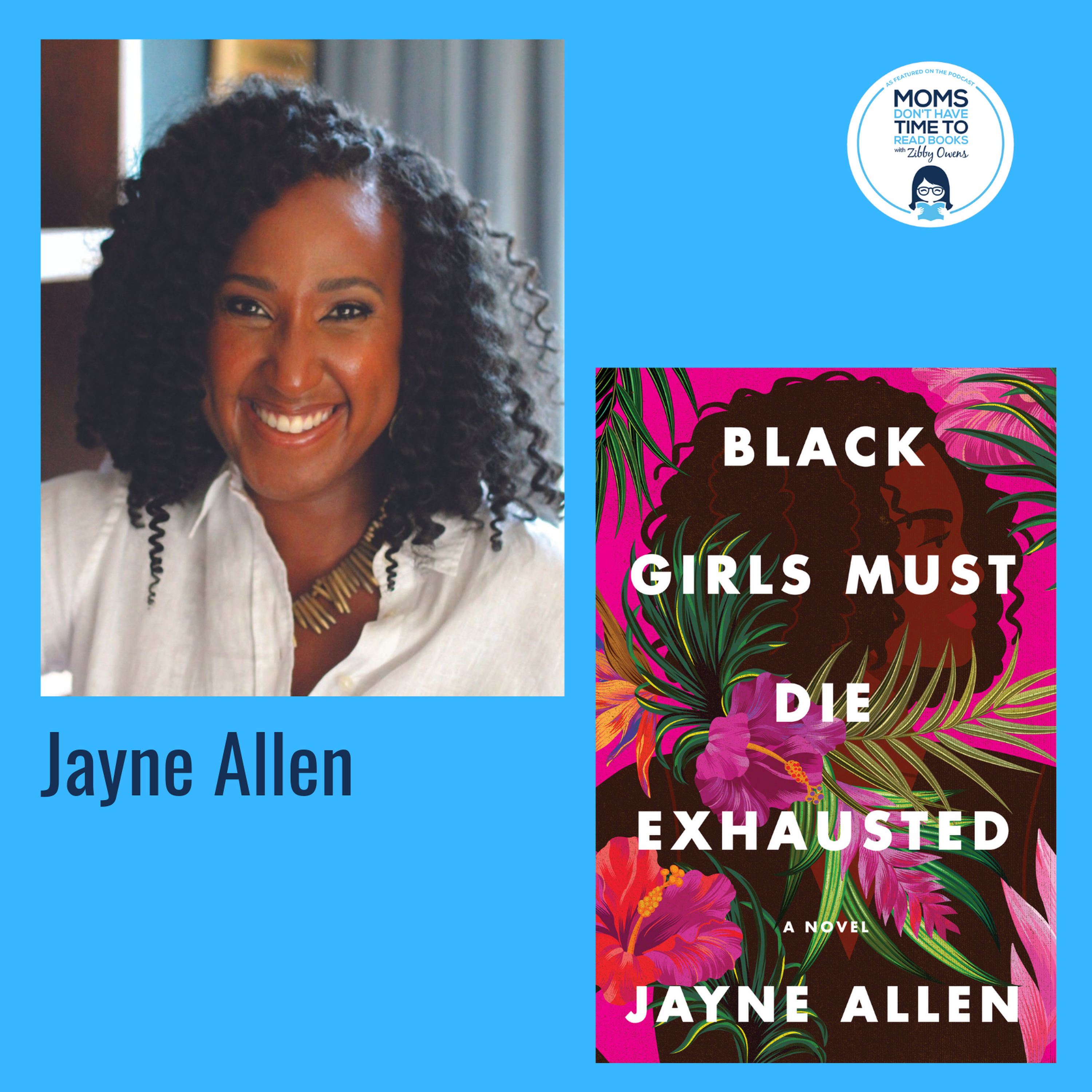 Jayne Allen, BLACK GIRLS MUST DIE EXHAUSTED: A Novel