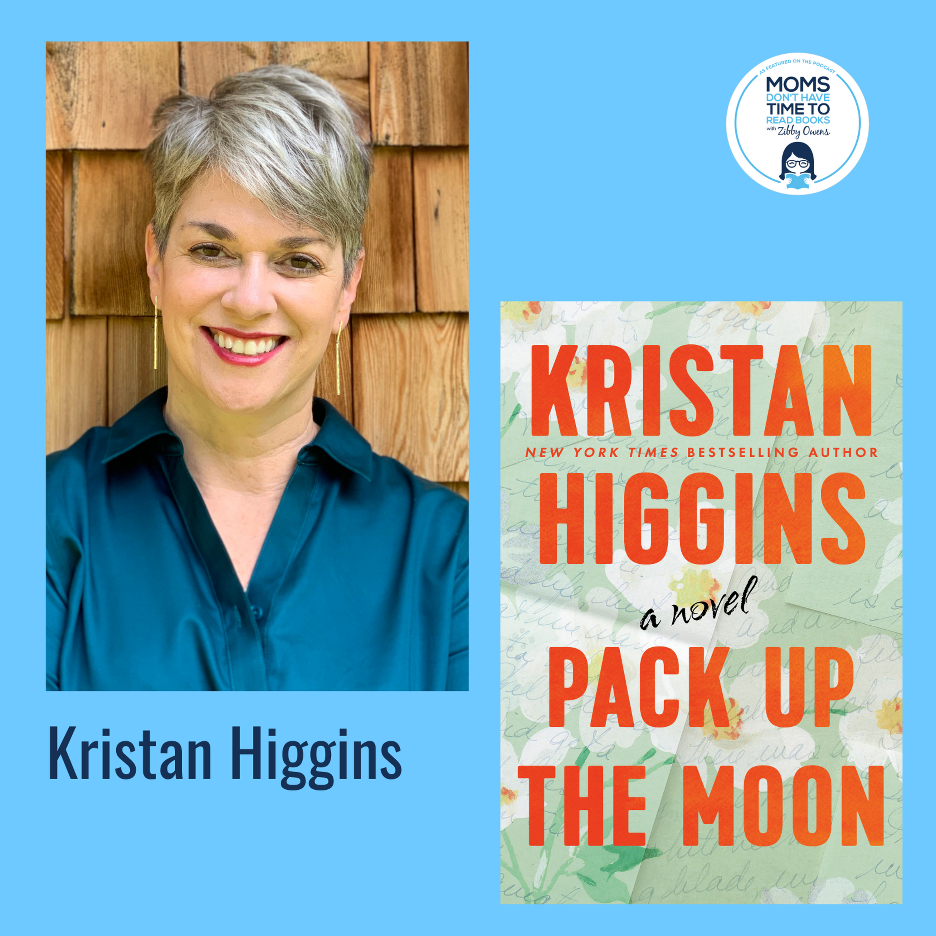 Kristan Higgins, PACK UP THE MOON: A Novel