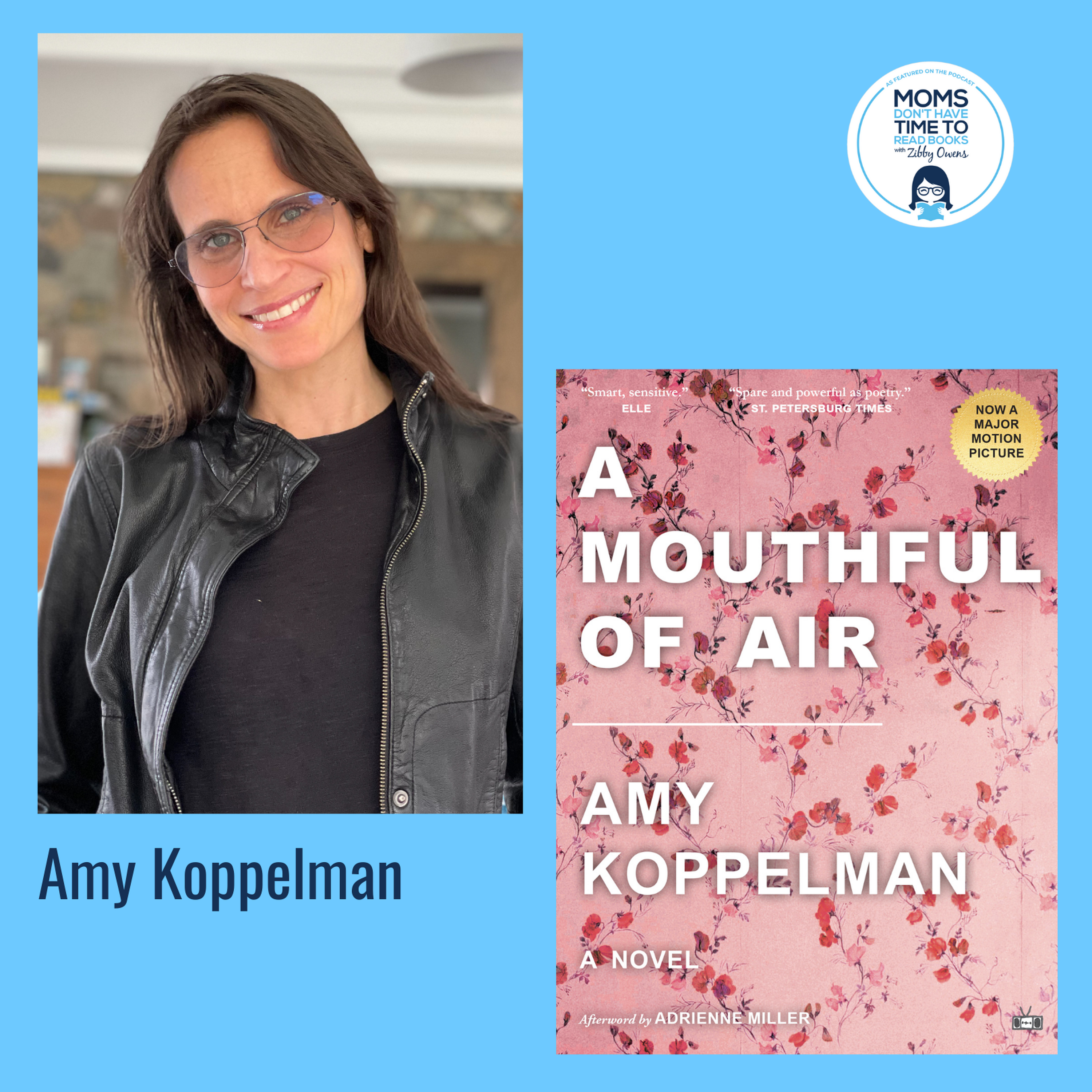 Amy Koppelman, A MOUTHFUL OF AIR