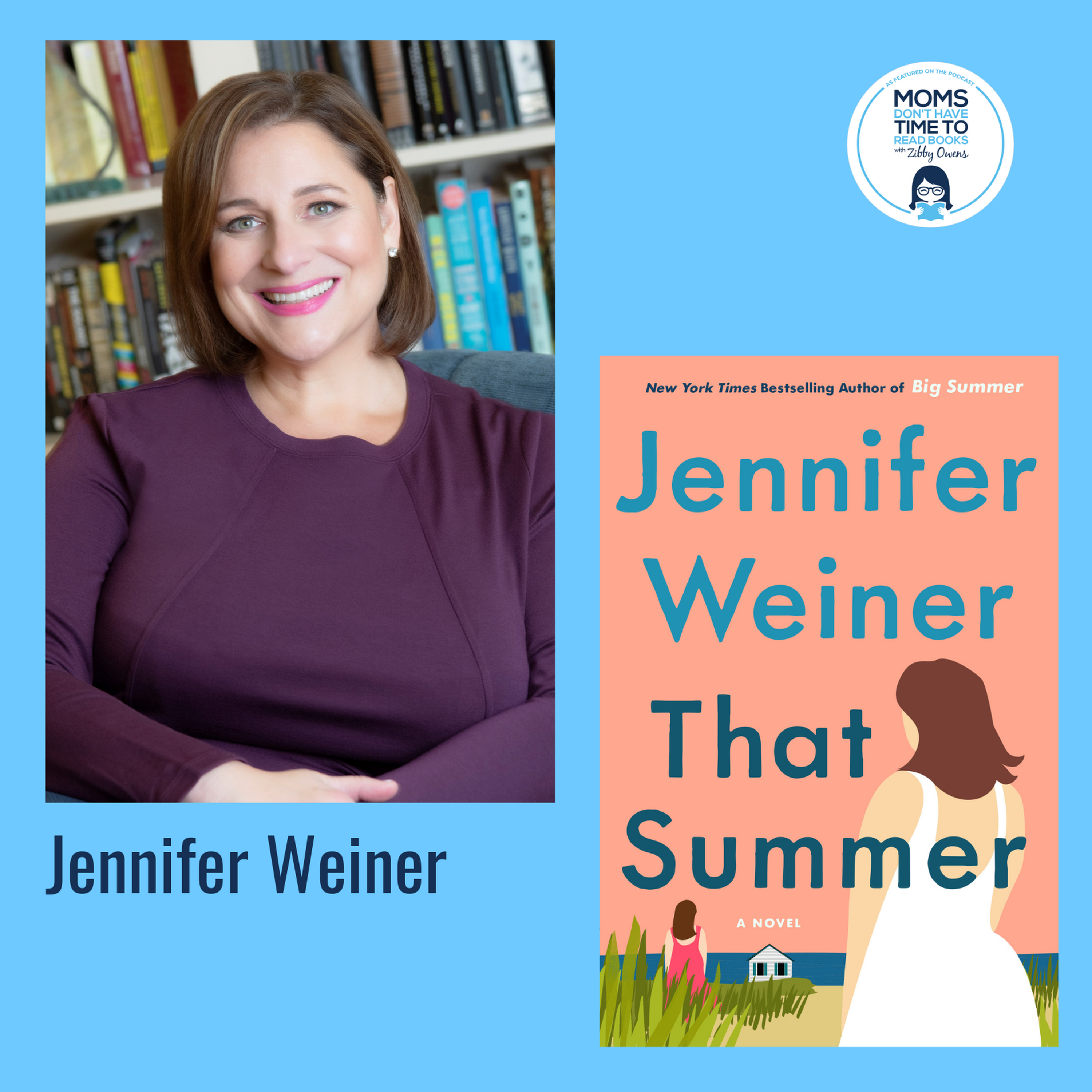 Jennifer Weiner, THAT SUMMER: A Novel