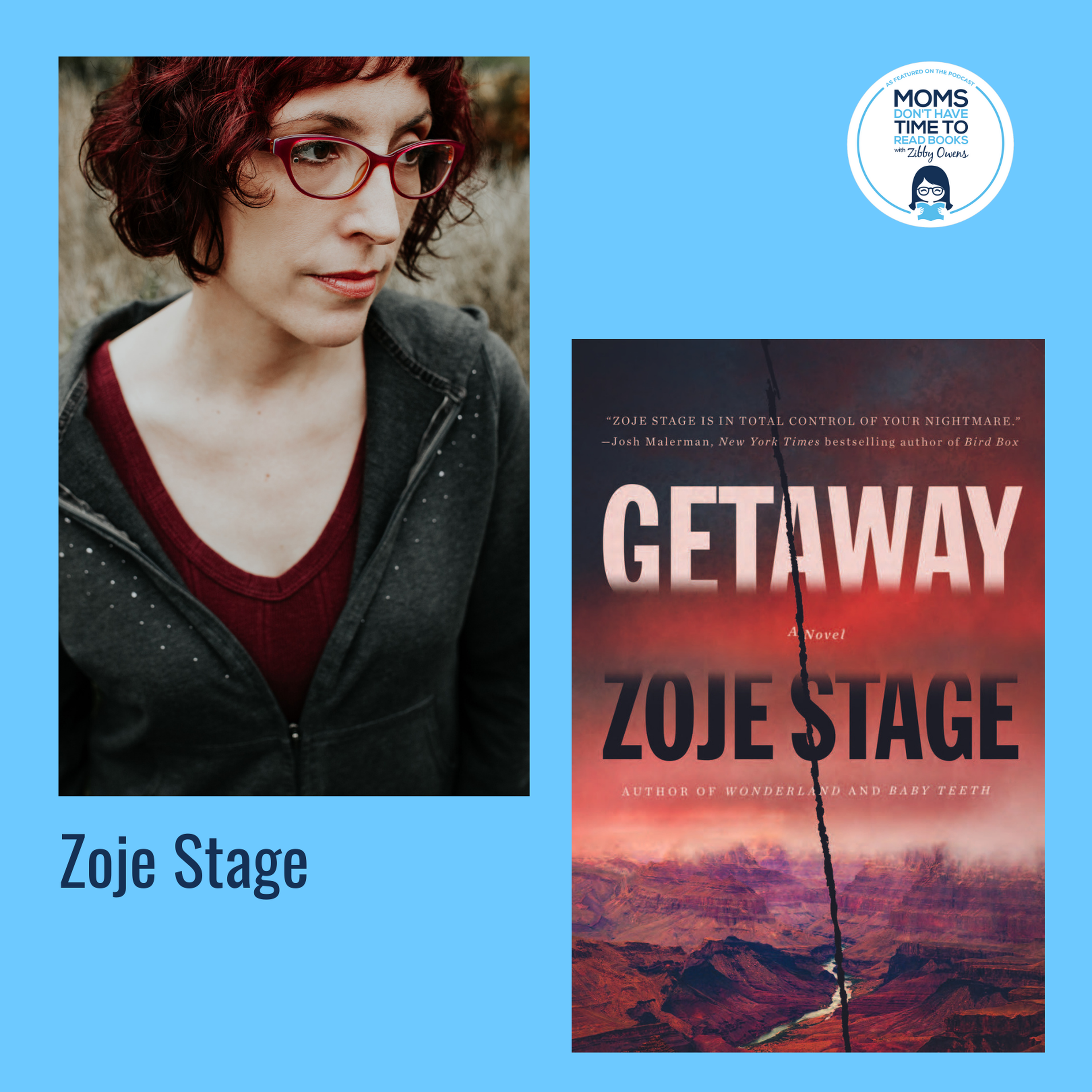 Zoje Stage, GETAWAY