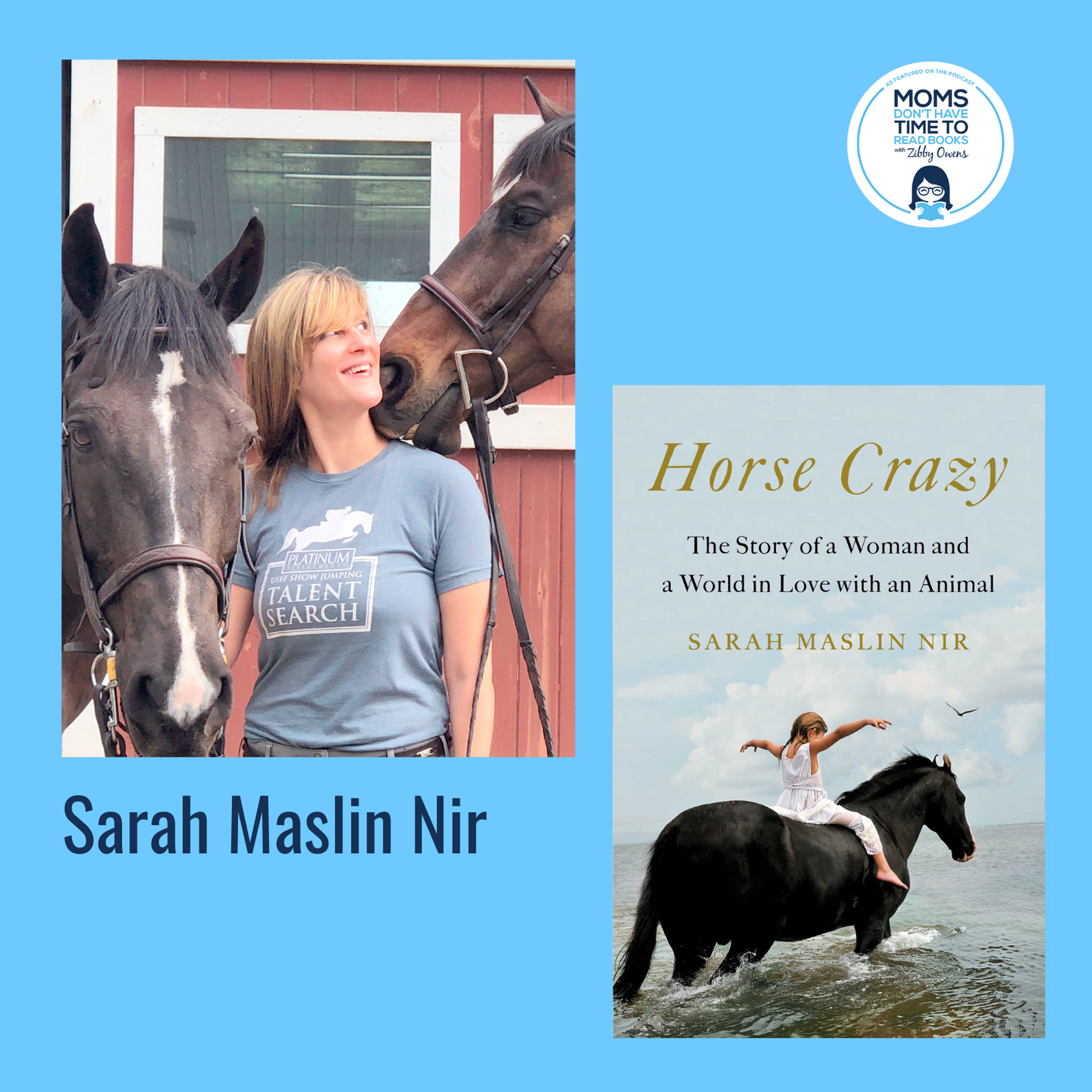 Sarah Maslin Nir, HORSE CRAZY: The Story of a Woman and a World in Love with an Animal