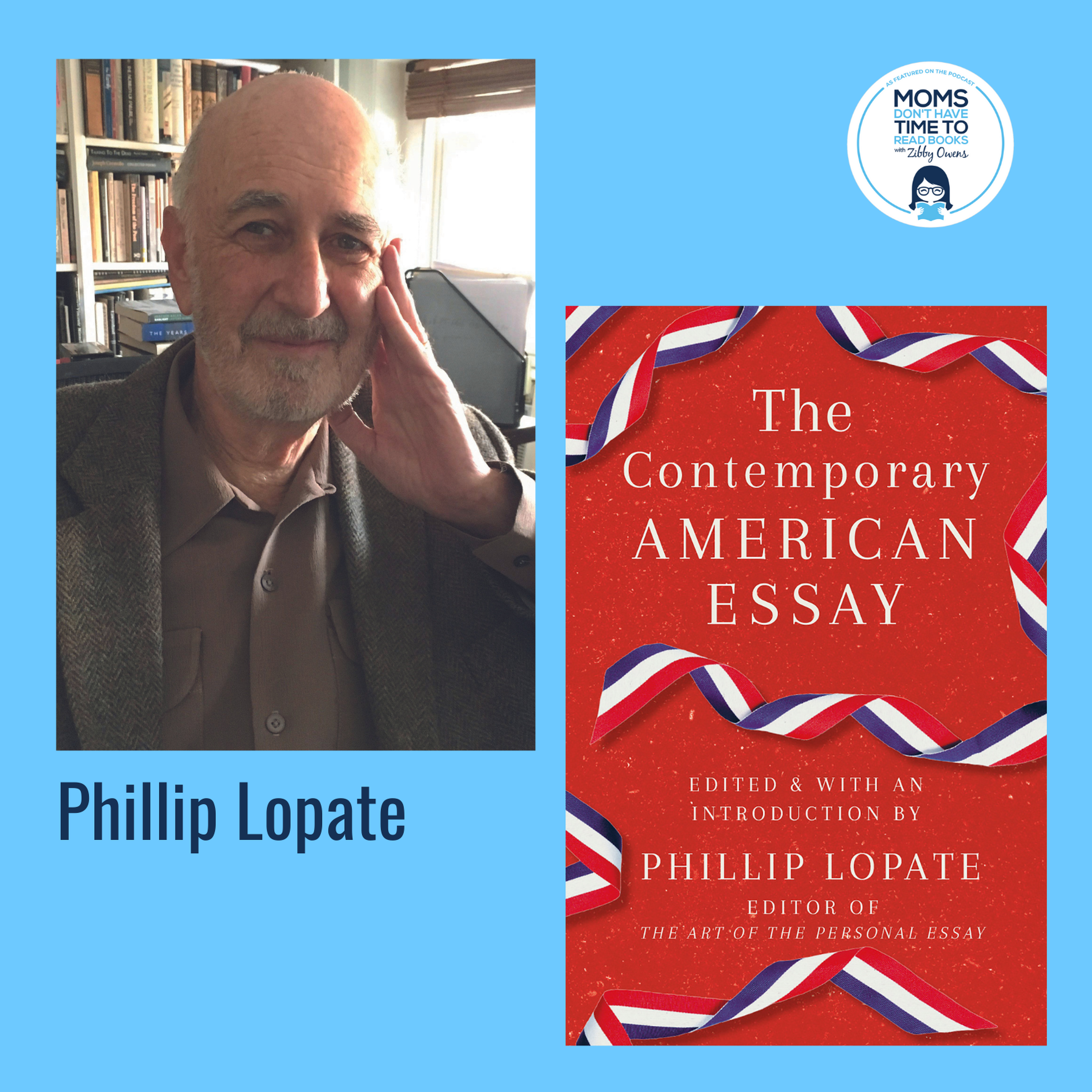 cover art for Phillip Lopate, THE CONTEMPORARY AMERICAN ESSAY