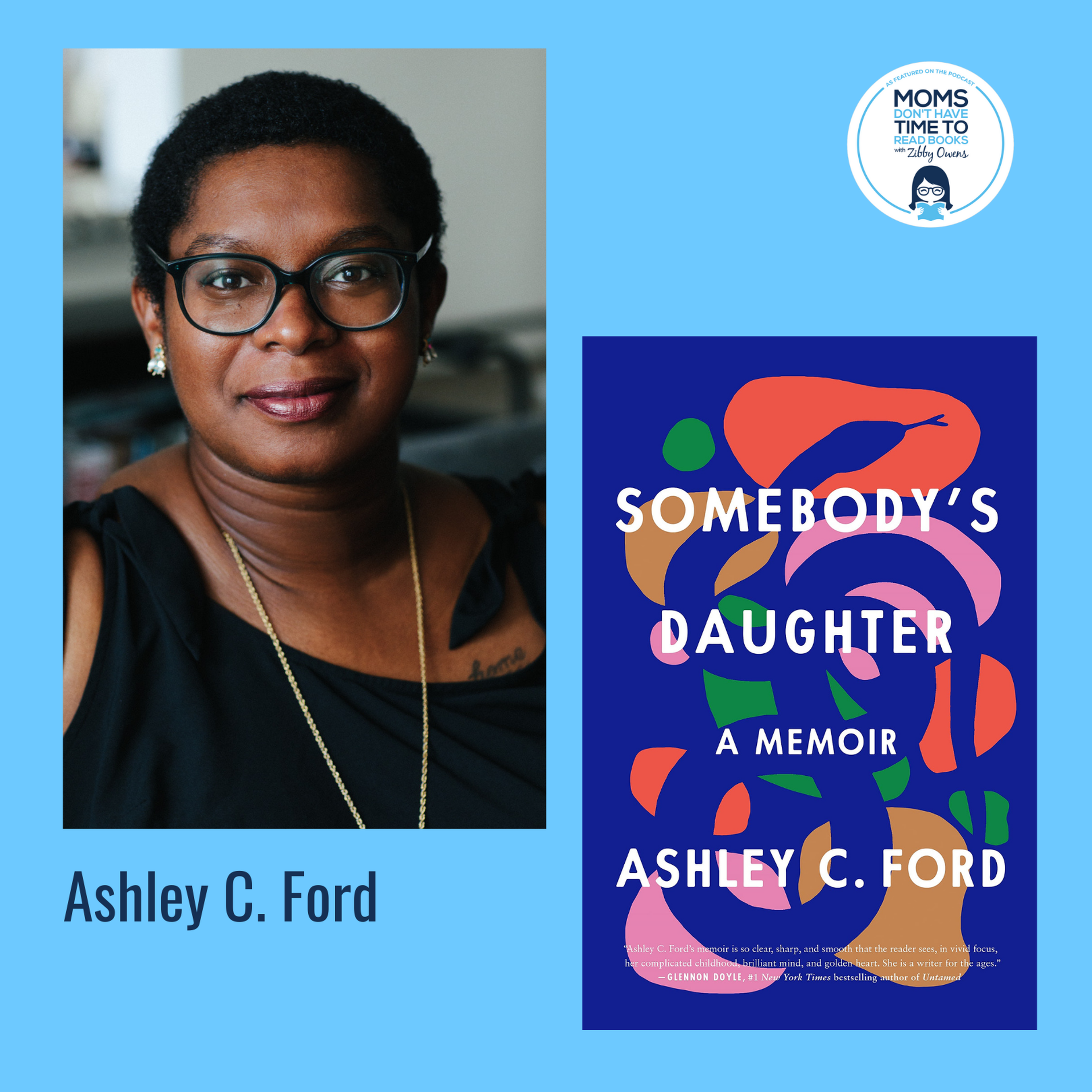 Ashley C. Ford, SOMEBODY'S DAUGHTER: A Memoir