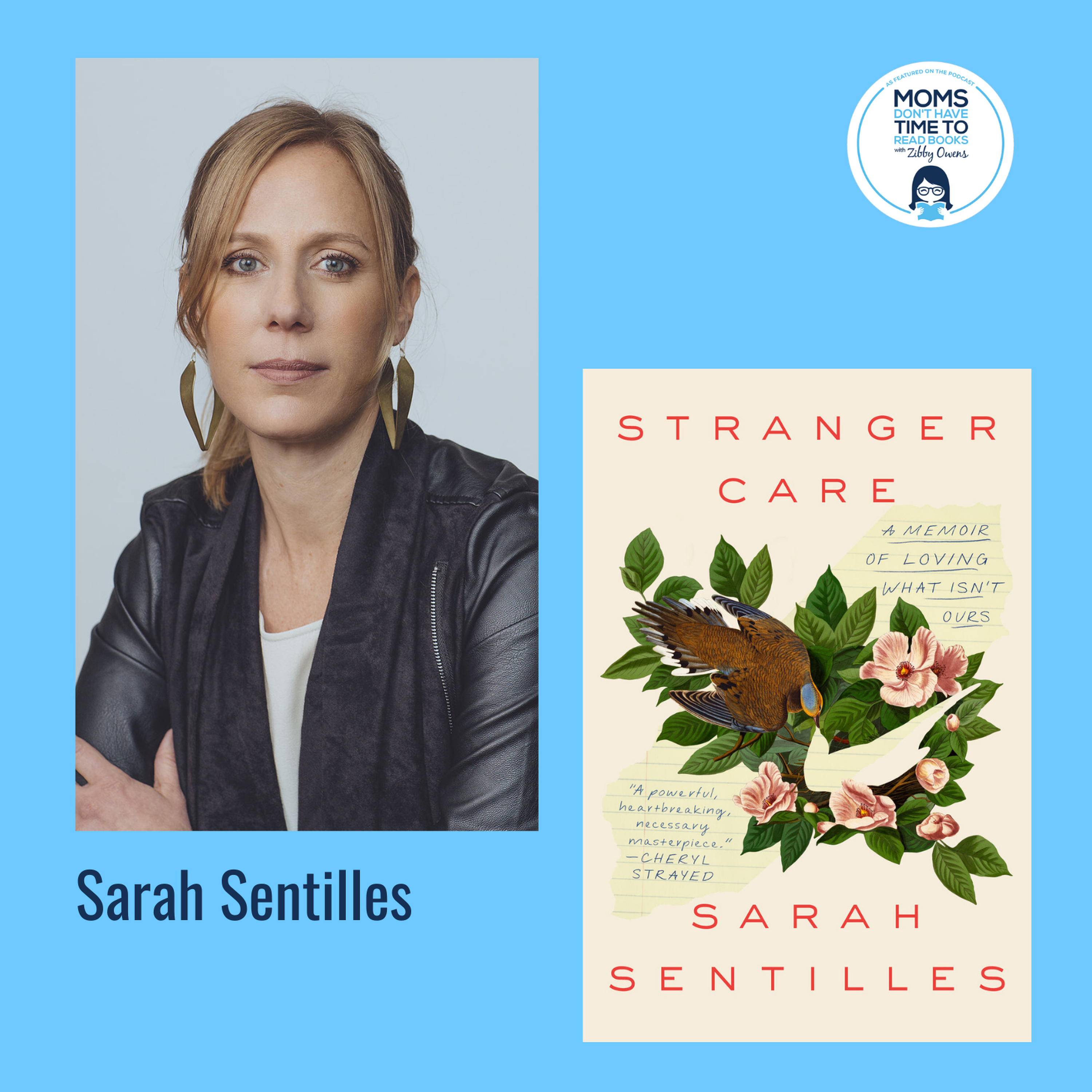 Sarah Sentilles, STRANGER CARE: A Memoir of Loving What Isn't Ours