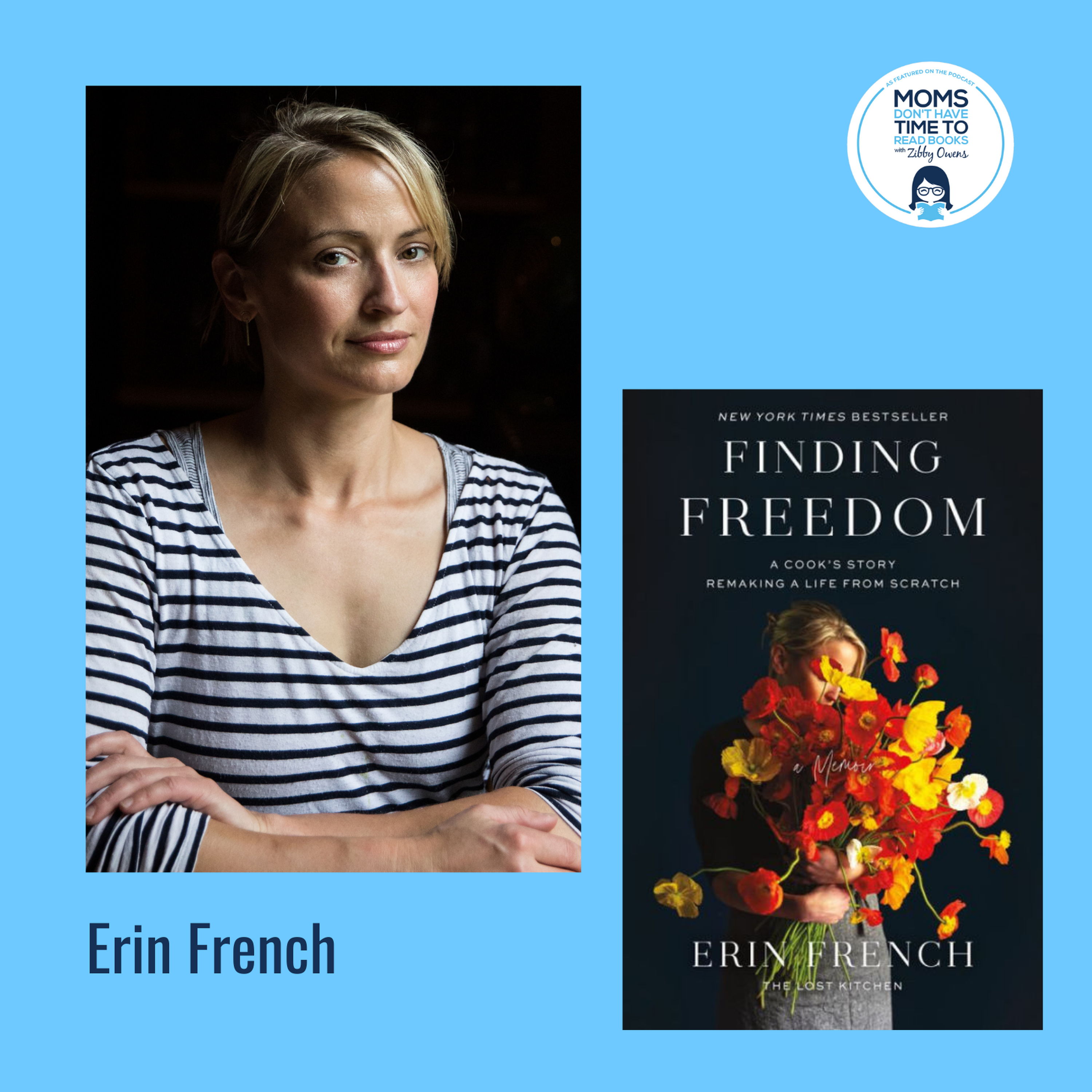 Erin French, FINDING FREEDOM: A Cook's Story; Remaking a Life from Scratch