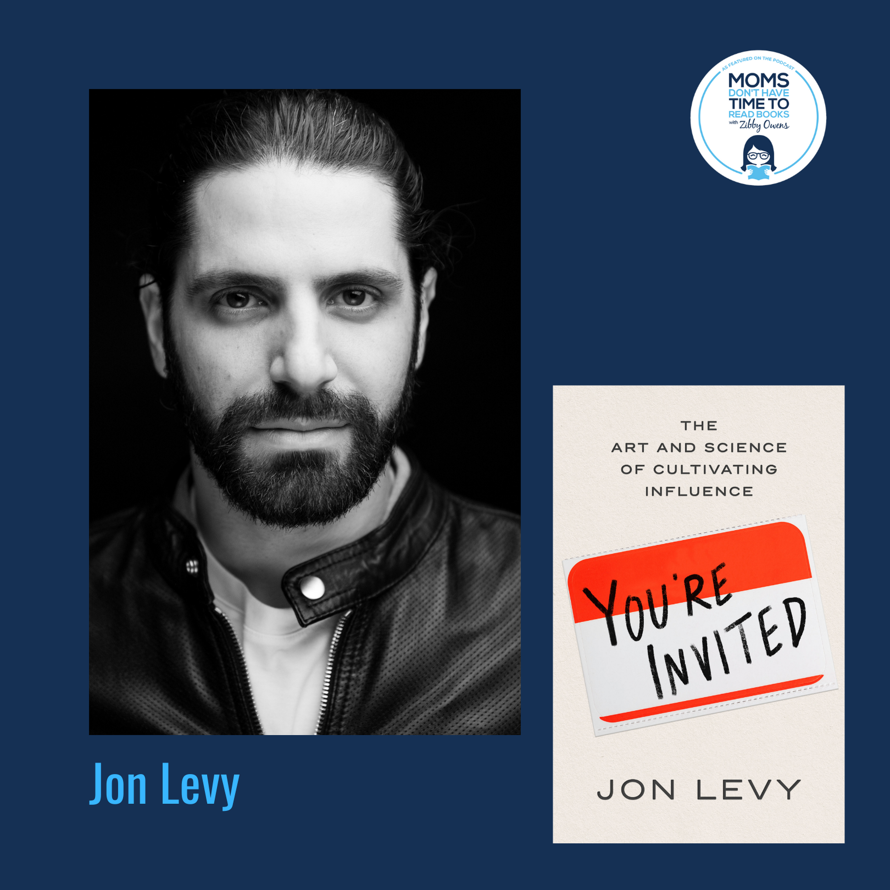 Jon Levy, YOU'RE INVITED: The Art and Science of Cultivating Influence