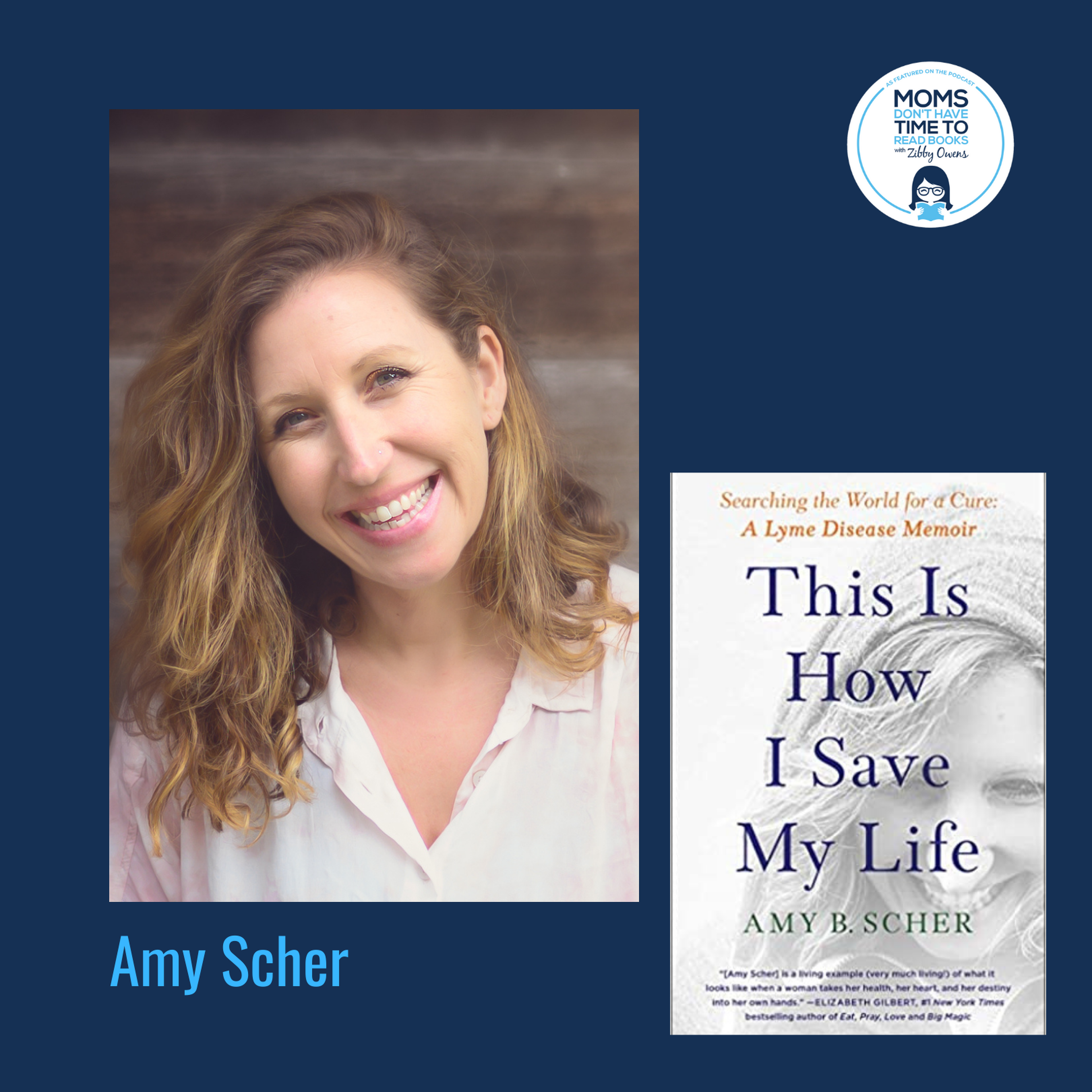 Amy B. Scher, THIS IS HOW I SAVE MY LIFE: From California to India, a True Story Of Finding Everything When You Are Willing To Try Anything